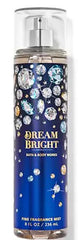 Bath & Body Works Dream Bright mist bottle for all-day fragrance and on-the-go freshness.