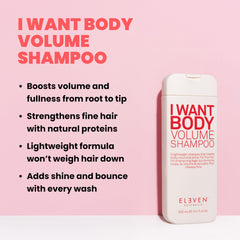 ELEVEN AUSTRALIA I Want Body Volume Shampoo pour shows easy distribution for lightweight cleansing.