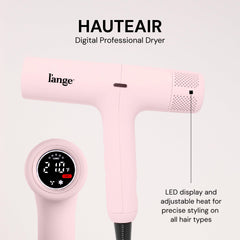 L'ANGE HAIR HauteAir self-cleaning motor maintains peak performance.