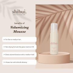 SHIBUI Volumizing Mousse delivers airy volume at hair ends for fuller look