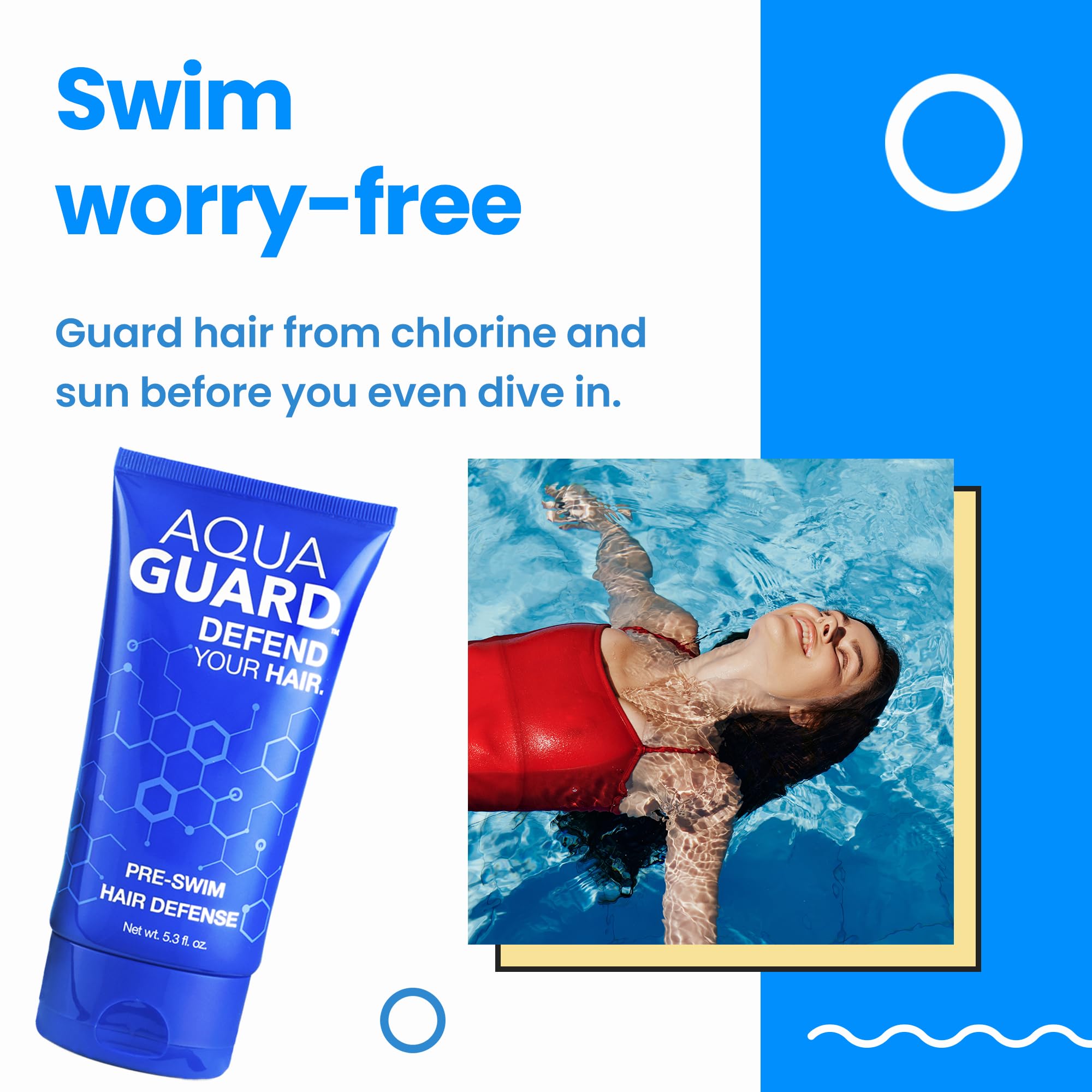 AQUA GUARD swimmer-safe ingredients nourish hair without harsh chemicals.