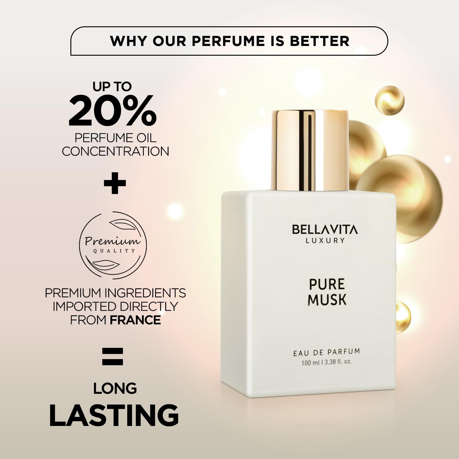 BellaVita Pure Musk vanilla halo envelops the skin with warm, comforting depth.