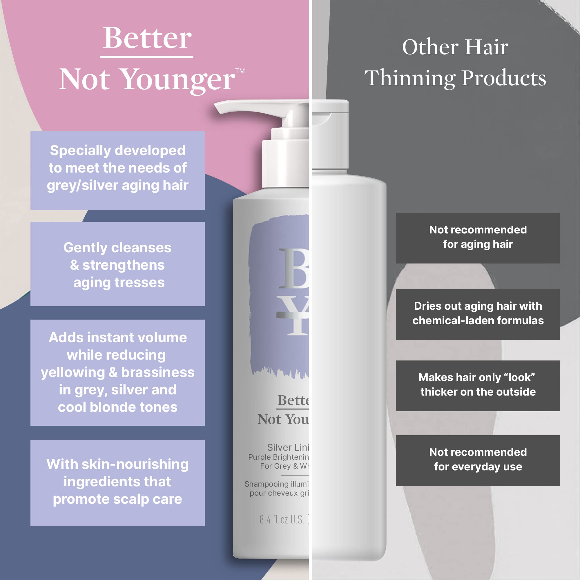 Better Not Younger Silver Lining color-safe formula supports keratin and color-treated styles.