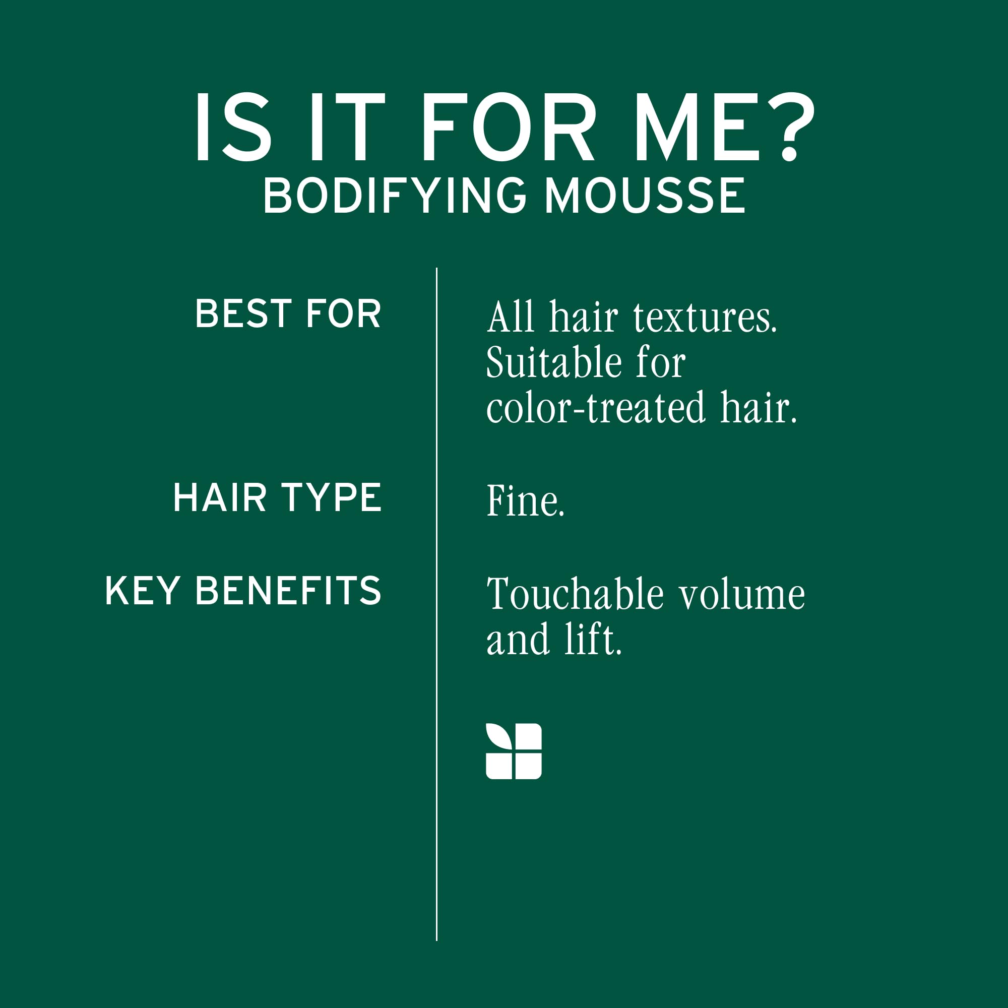 Root lift and volume achieved with Biolage Bodifying Mousse