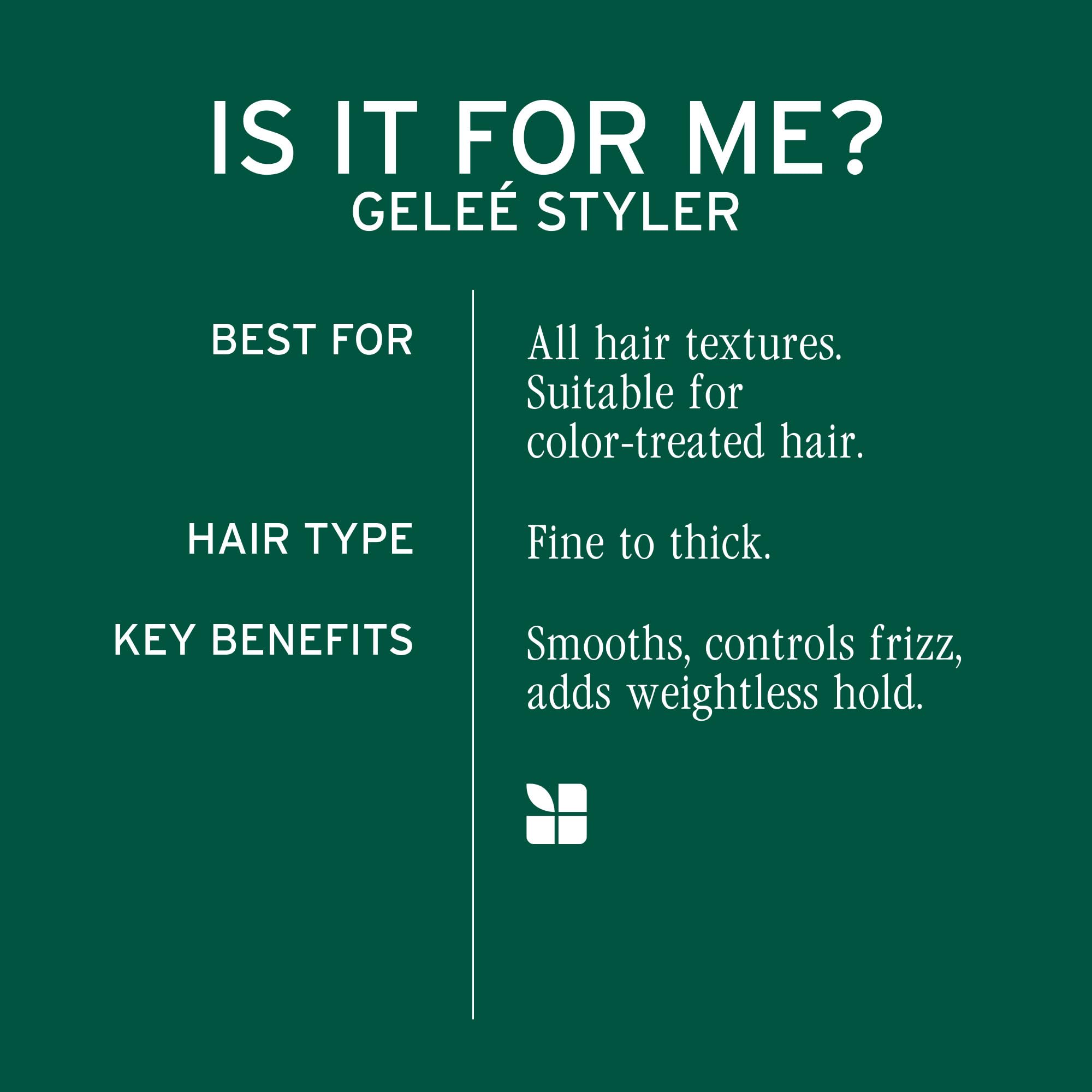 Biolage Styling Gelée adds shine without weight for a polished, healthy look.