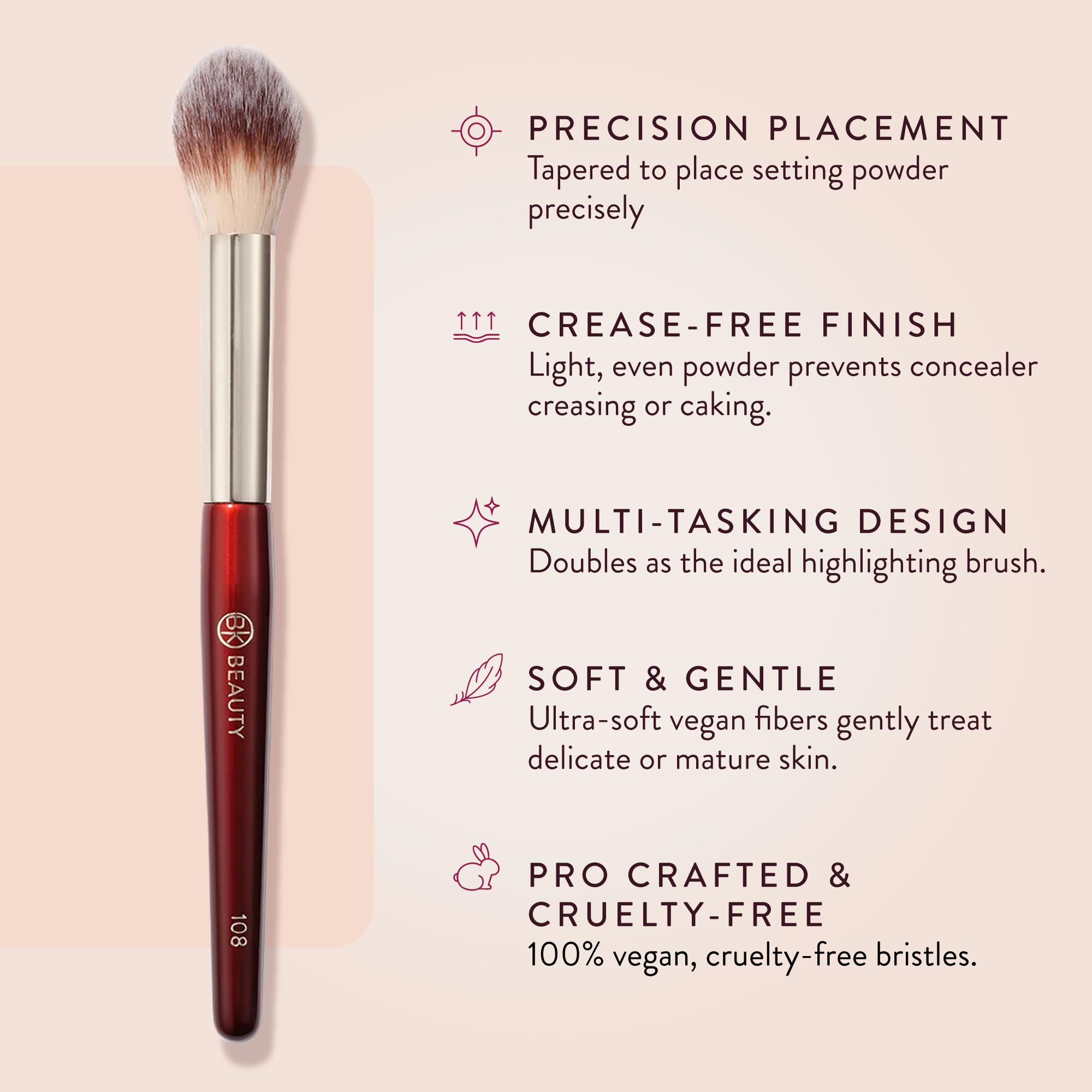 BK Beauty 108 Precision Powder Brush provides targeted application for precise crease-free finish.