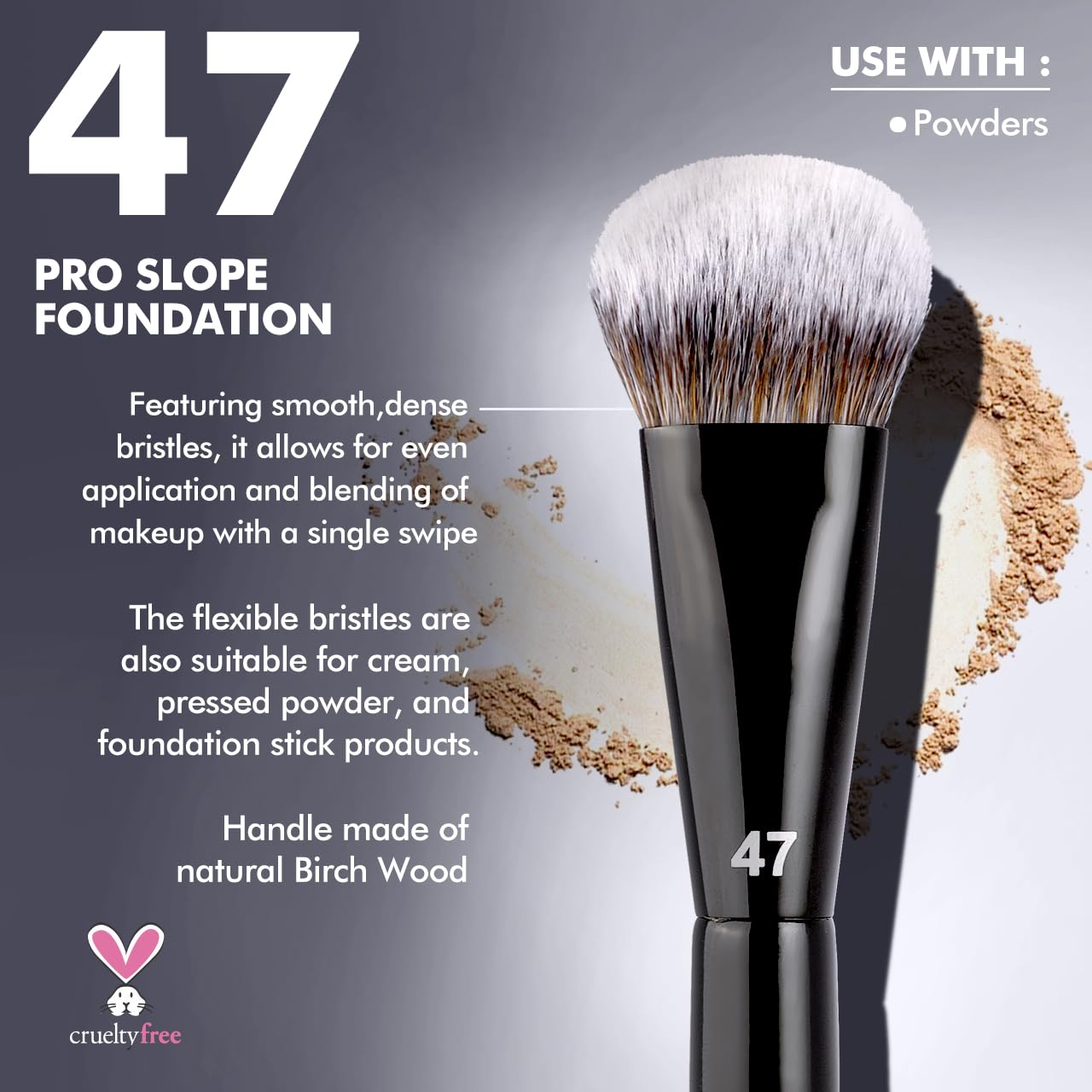 Bueart Design PRO Slope Foundation 47 brush durable construction for long lasting use.