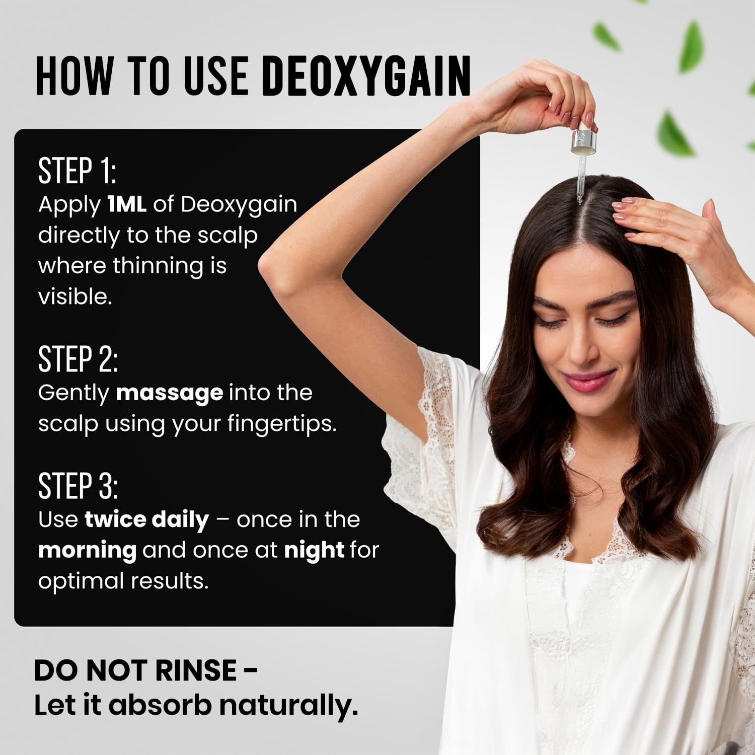 Deoxygain application on a clean, dry scalp for daily use.