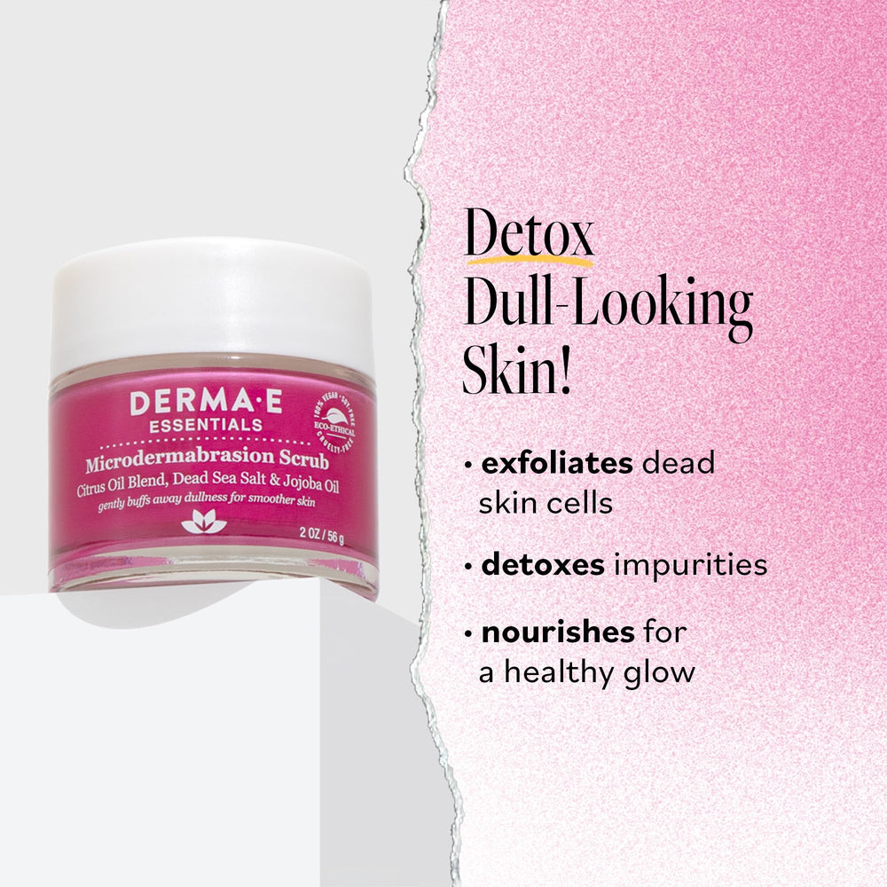 Derma E Microdermabrasion Scrub Dead Sea Salt crystals refine pores and brighten tone.