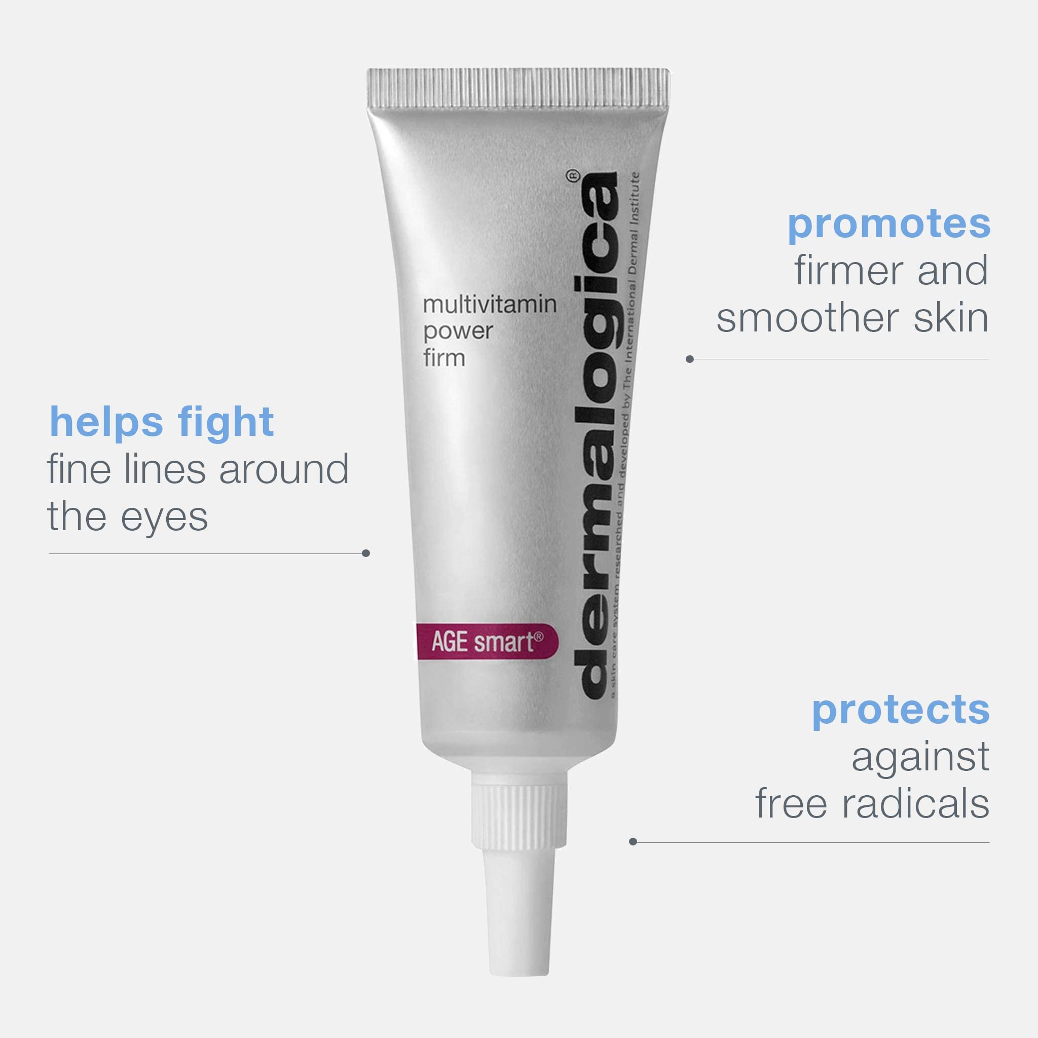 Antioxidant vitamins C and E in Dermalogica eye cream.