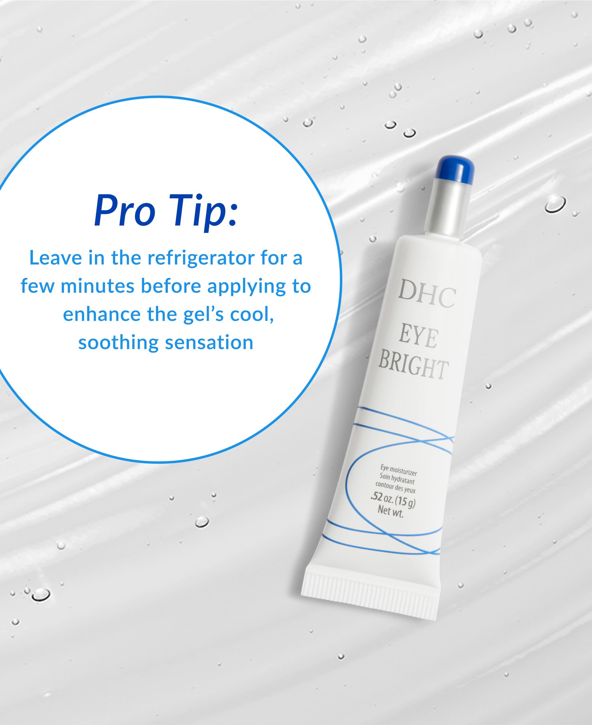 DHC Eye Bright: extracto de regaliz para calmar la zona delicada.
