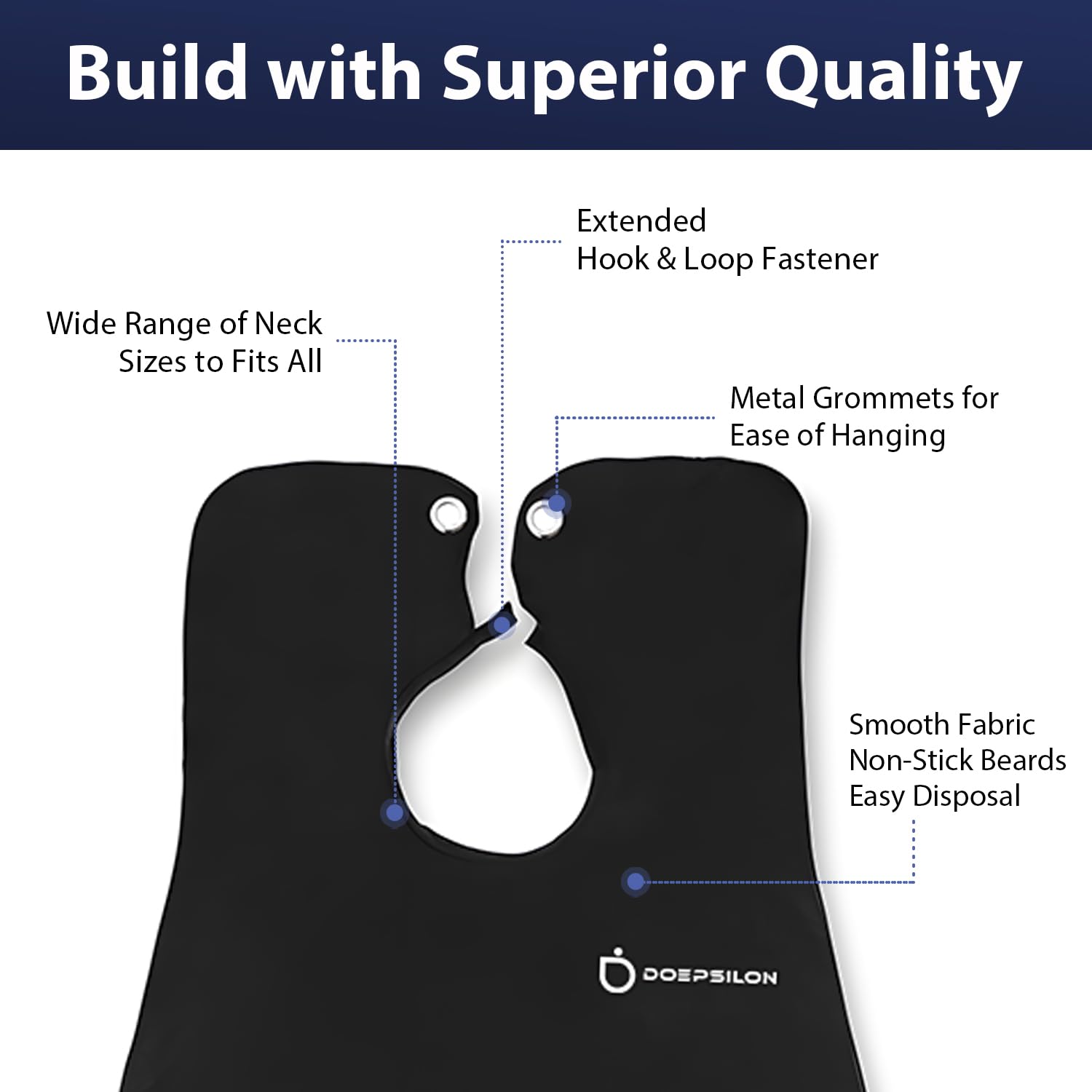 DOEPSILON Beard Bib anti-static fabric resists hair cling and cleans easily.