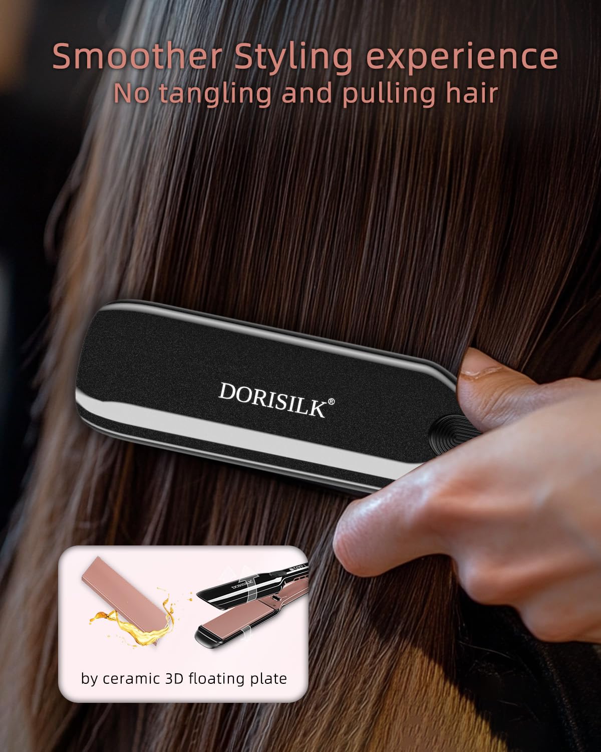 Dorisilk frizz control and glossy finish with advanced heat styling.