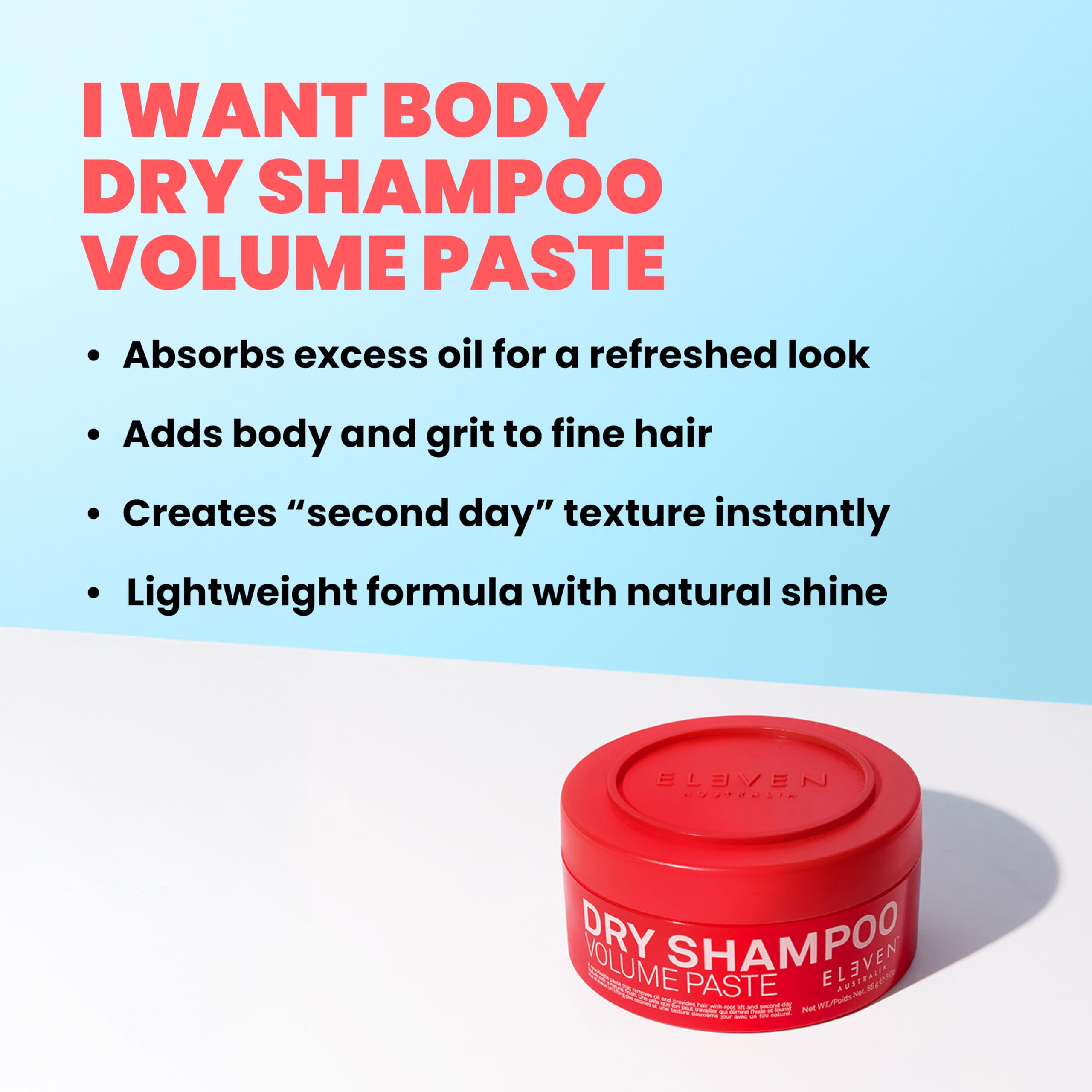 ELEVEN AUSTRALIA Dry Shampoo Volume Paste absorbs oil for a fresh, light feel