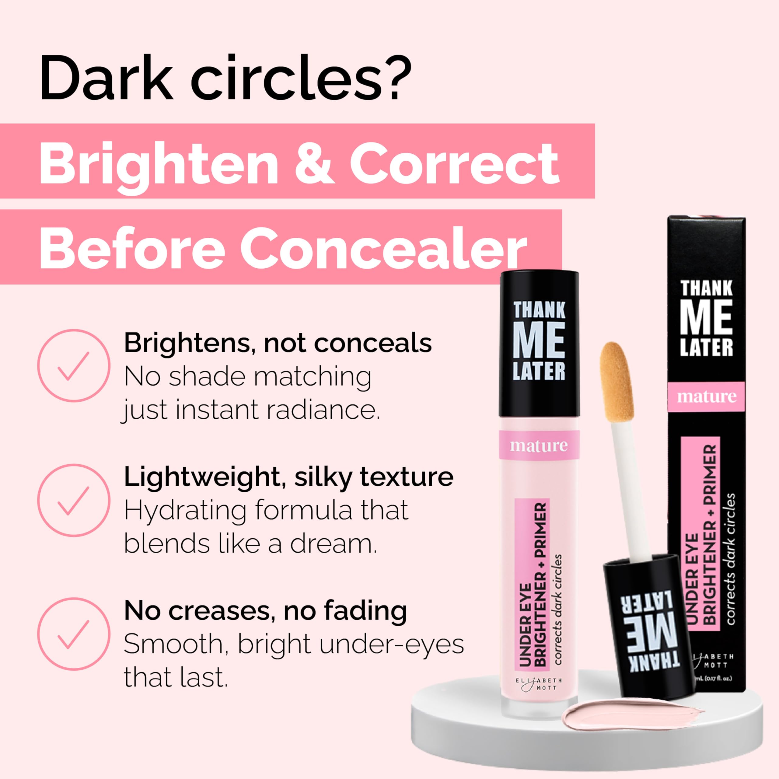 Elizabeth Mott Thank Me Later: aplicación precisa bajo los ojos para una base que hidrata.
