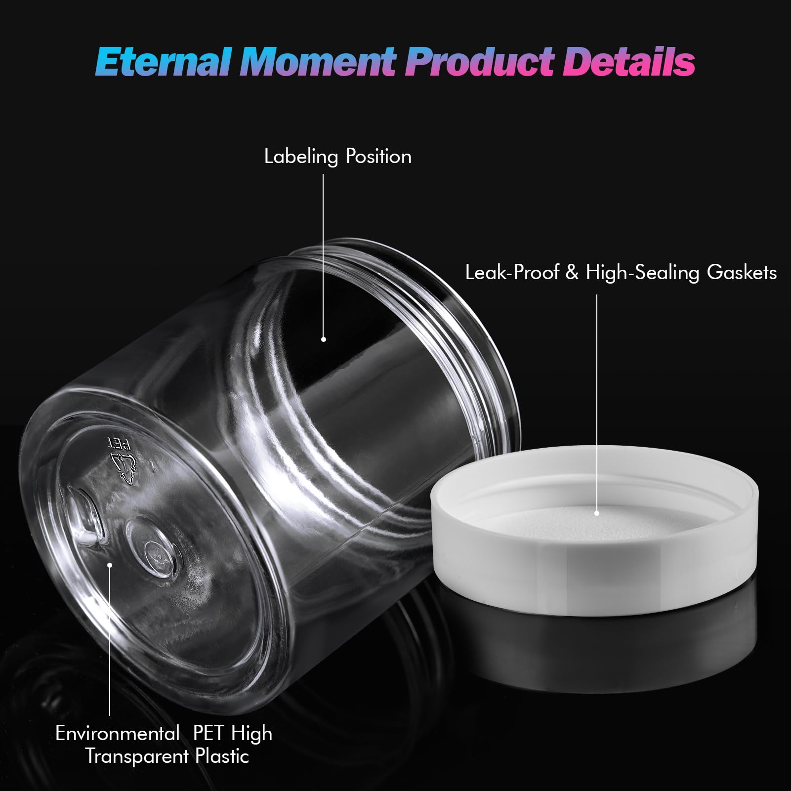 Eternal Moment 4oz clear plastic jars with wide mouths for easy filling.