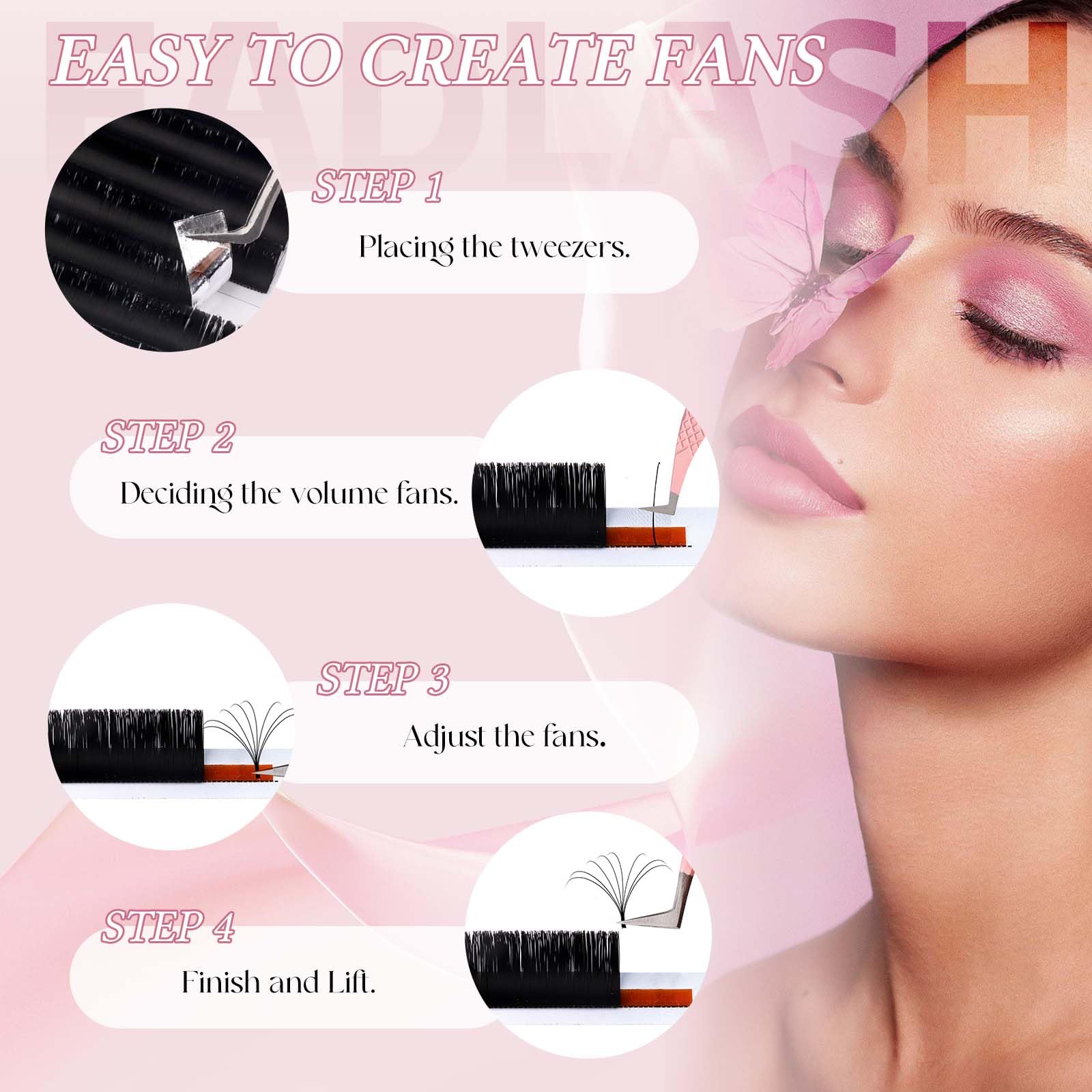 FADLASH adhesive-strip base prevents separation during fan creation