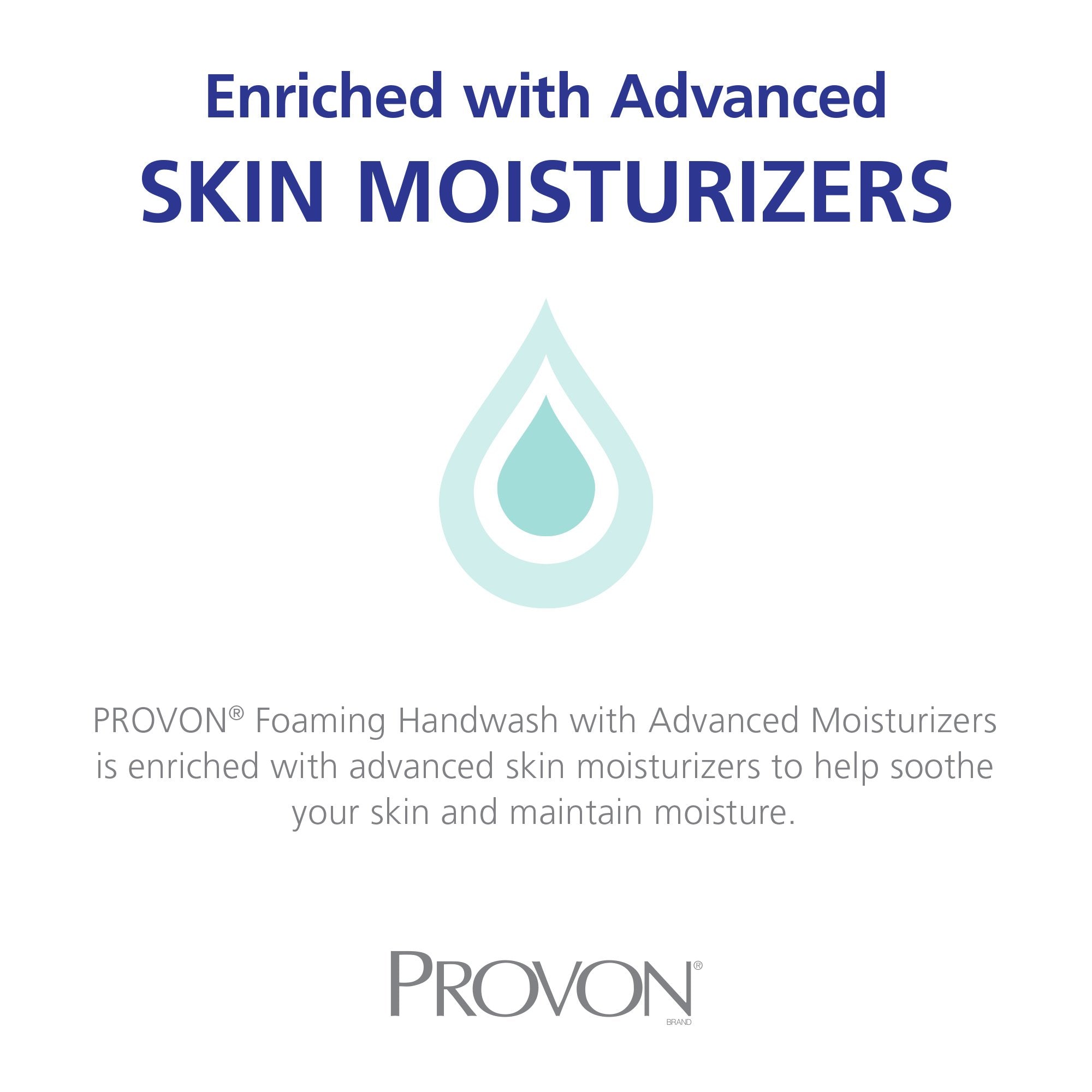 GOJO PROVON creamy foam lather provides gentle cleansing for all day use