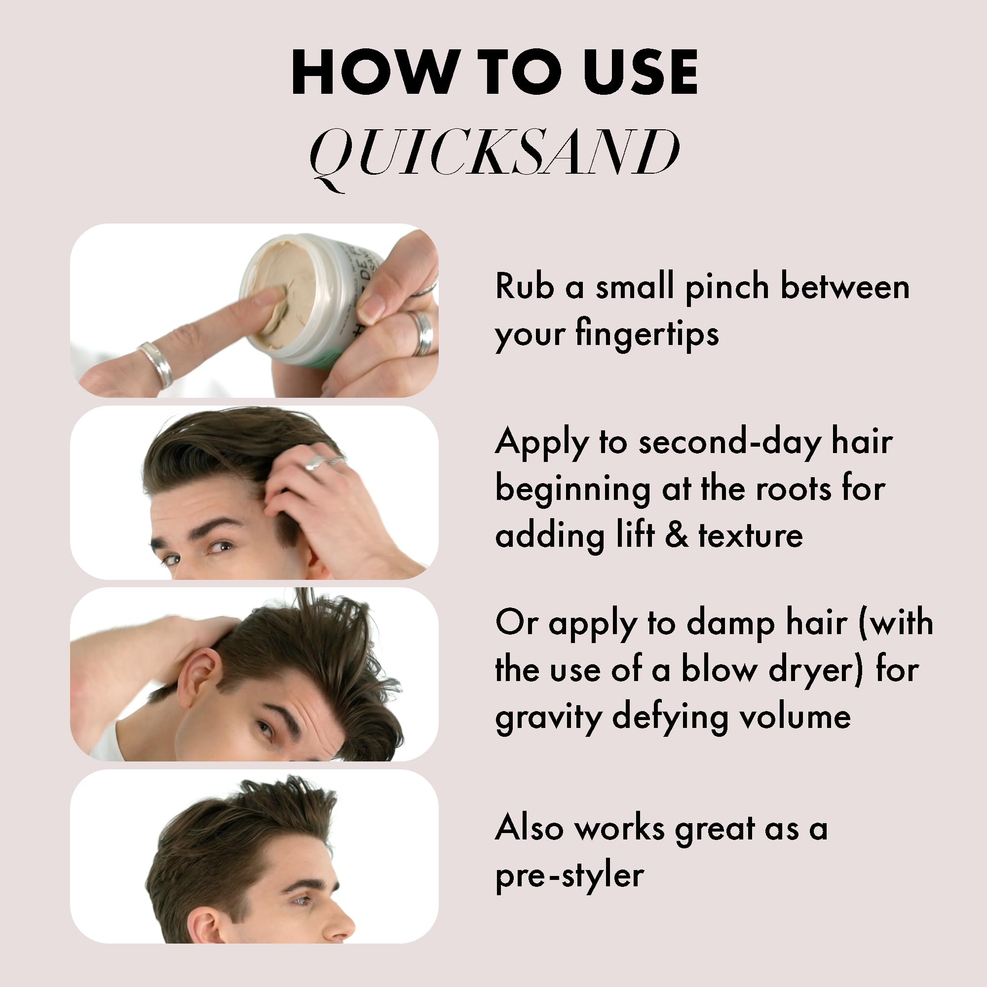 Quicksand creates a beachy textured look with hold.
