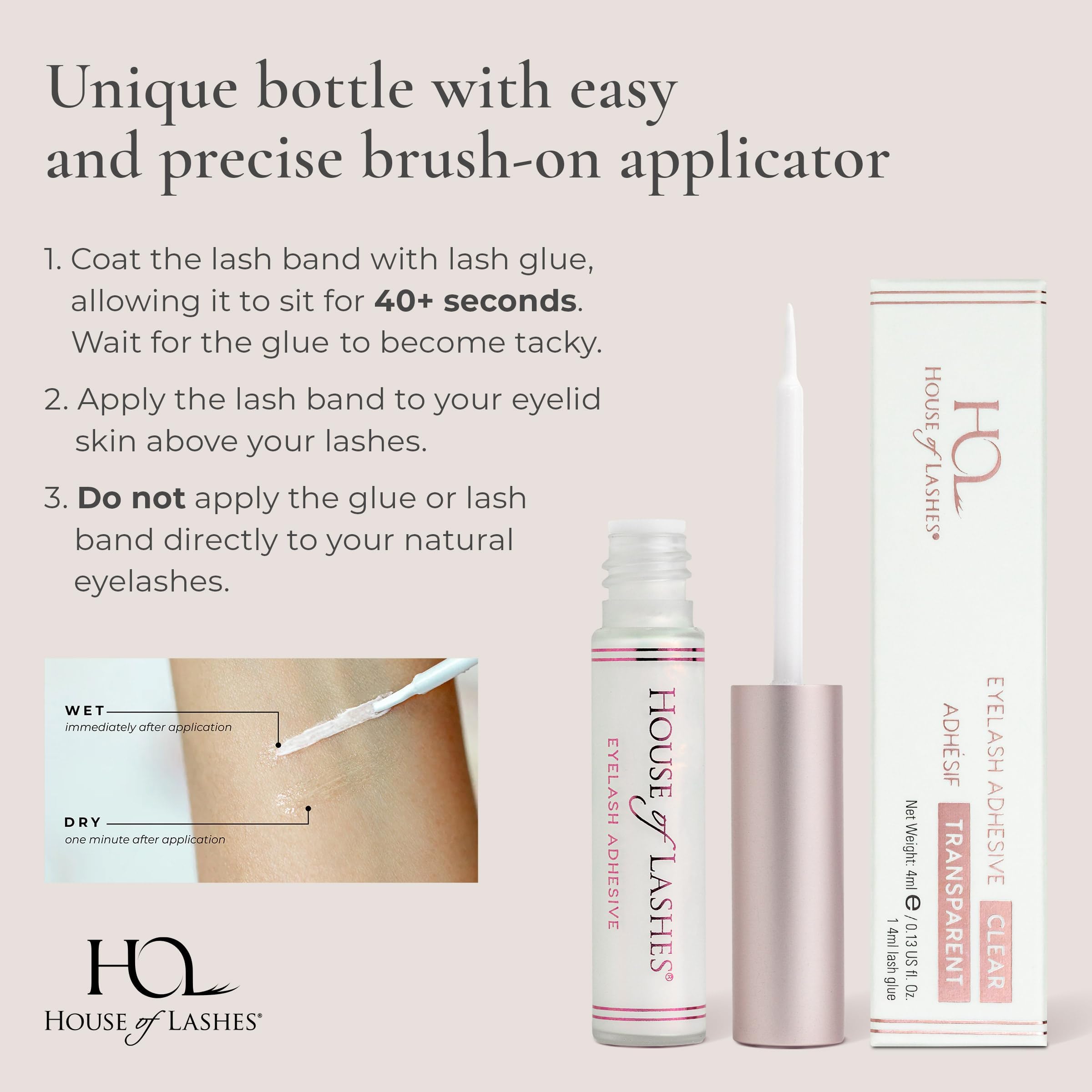 House of Lashes dries clear for a natural lash look.