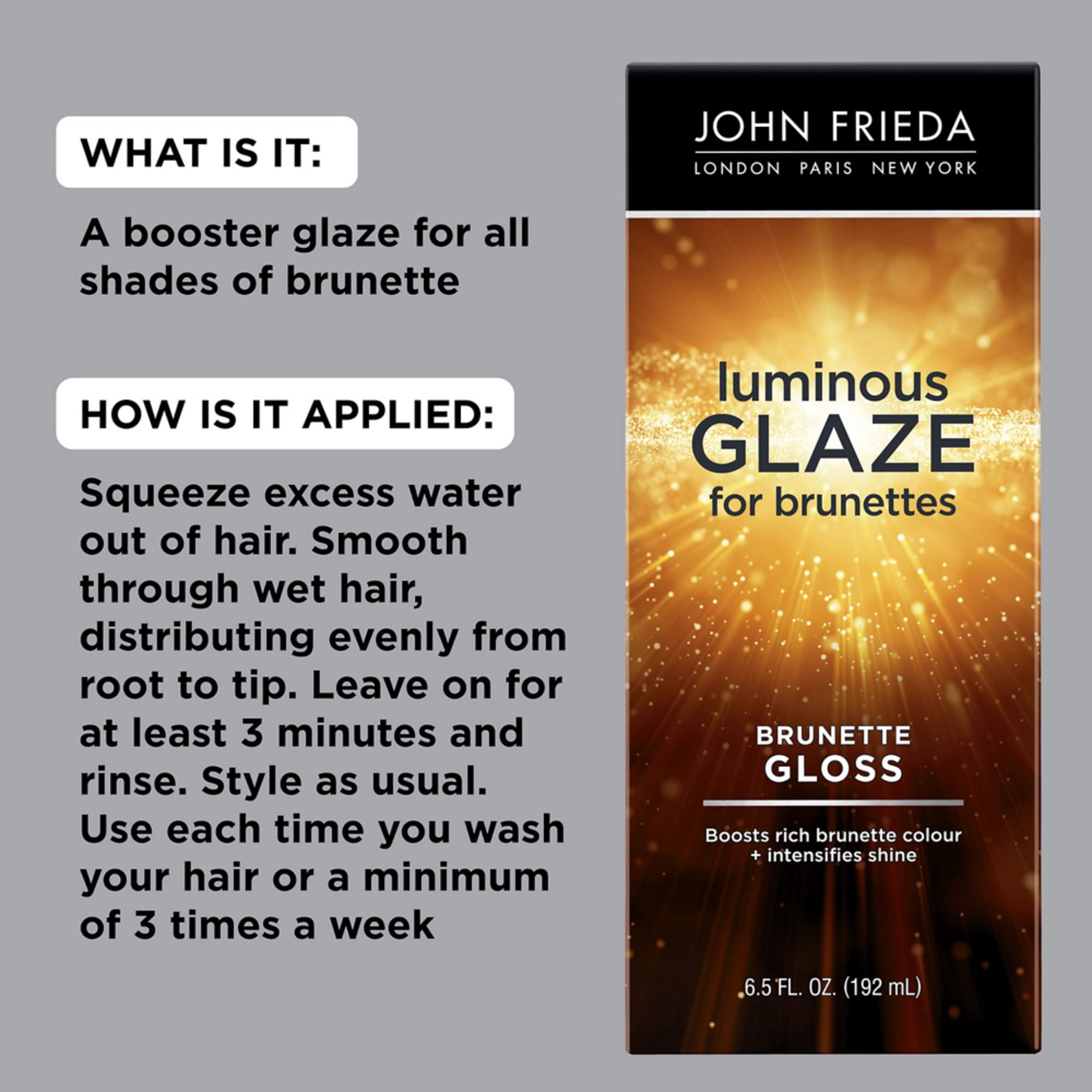 John Frieda Brilliant Brunette Luminous Glaze delivers color enhancement with reflective shine.