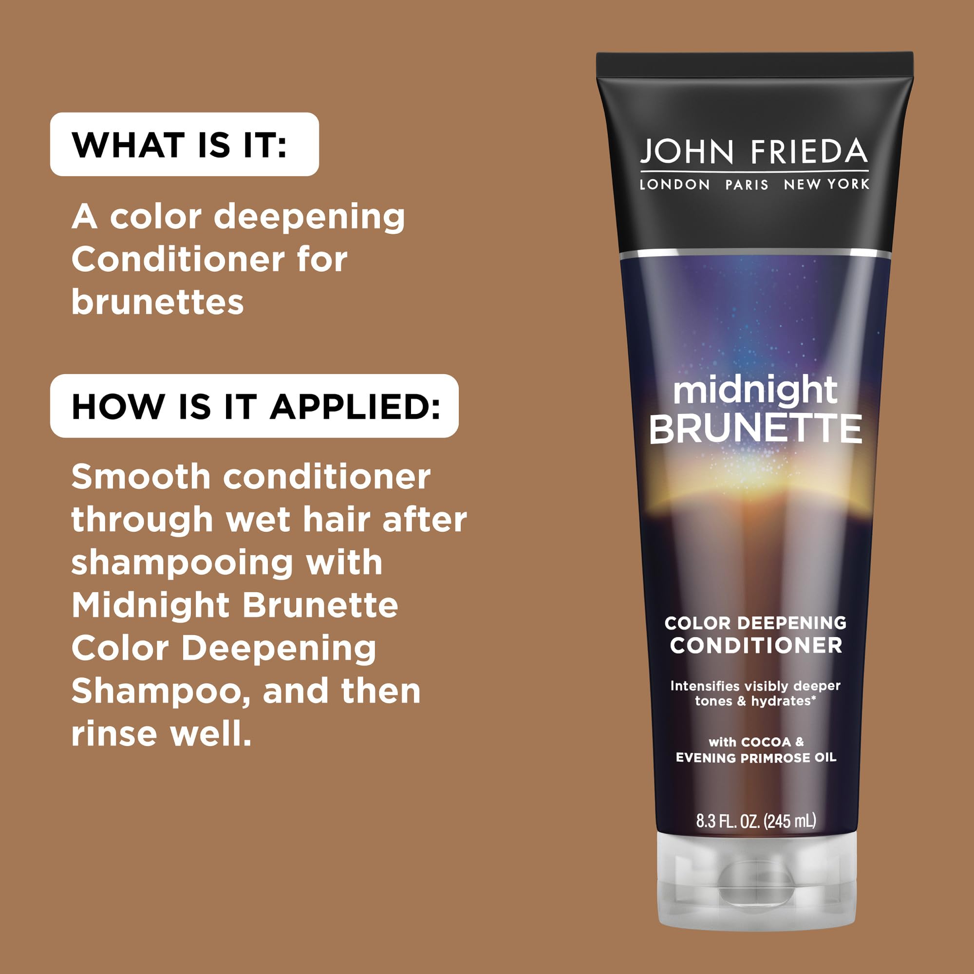 John Frieda Midnight Brunette: uso conjunto con champú para resultados consistentes cada lavado.