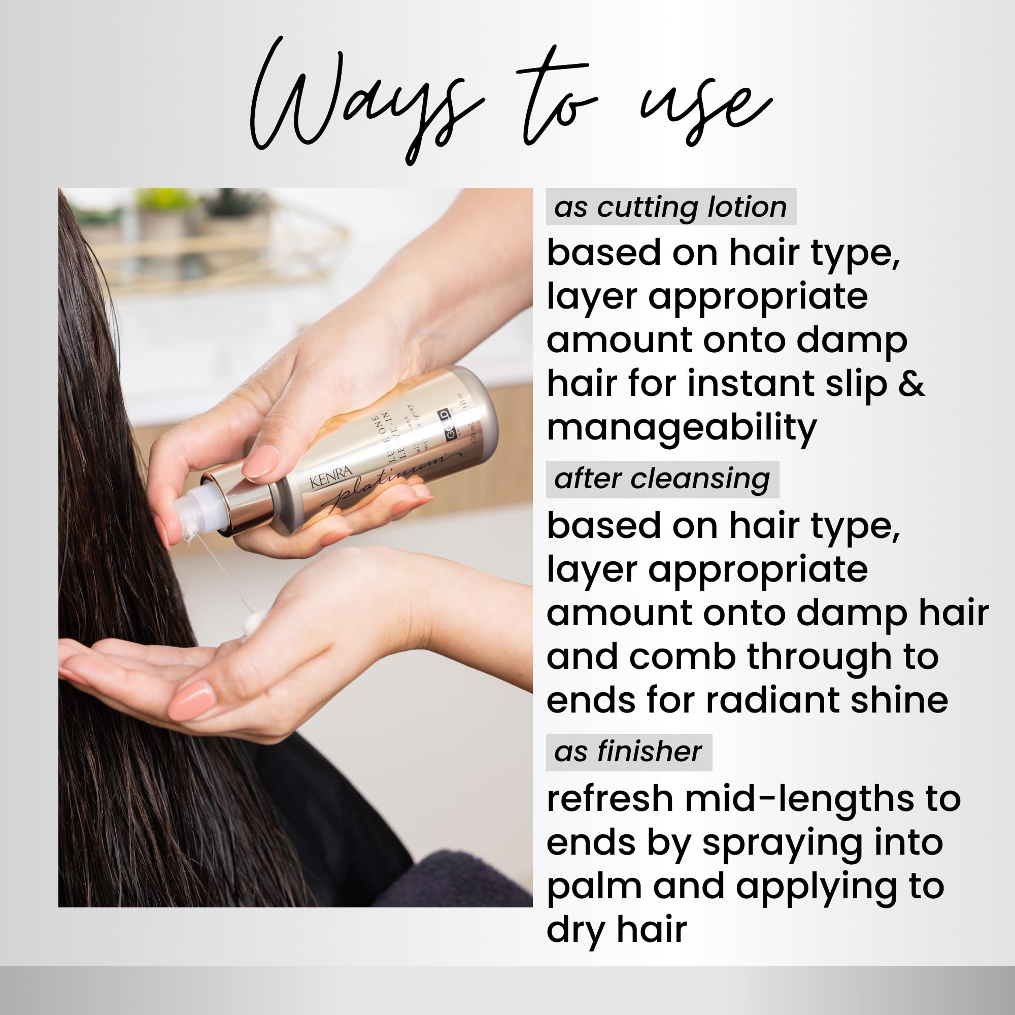 Kenra Platinum Luxe One Leave-In glow adds opulent slip and frizz reduction.