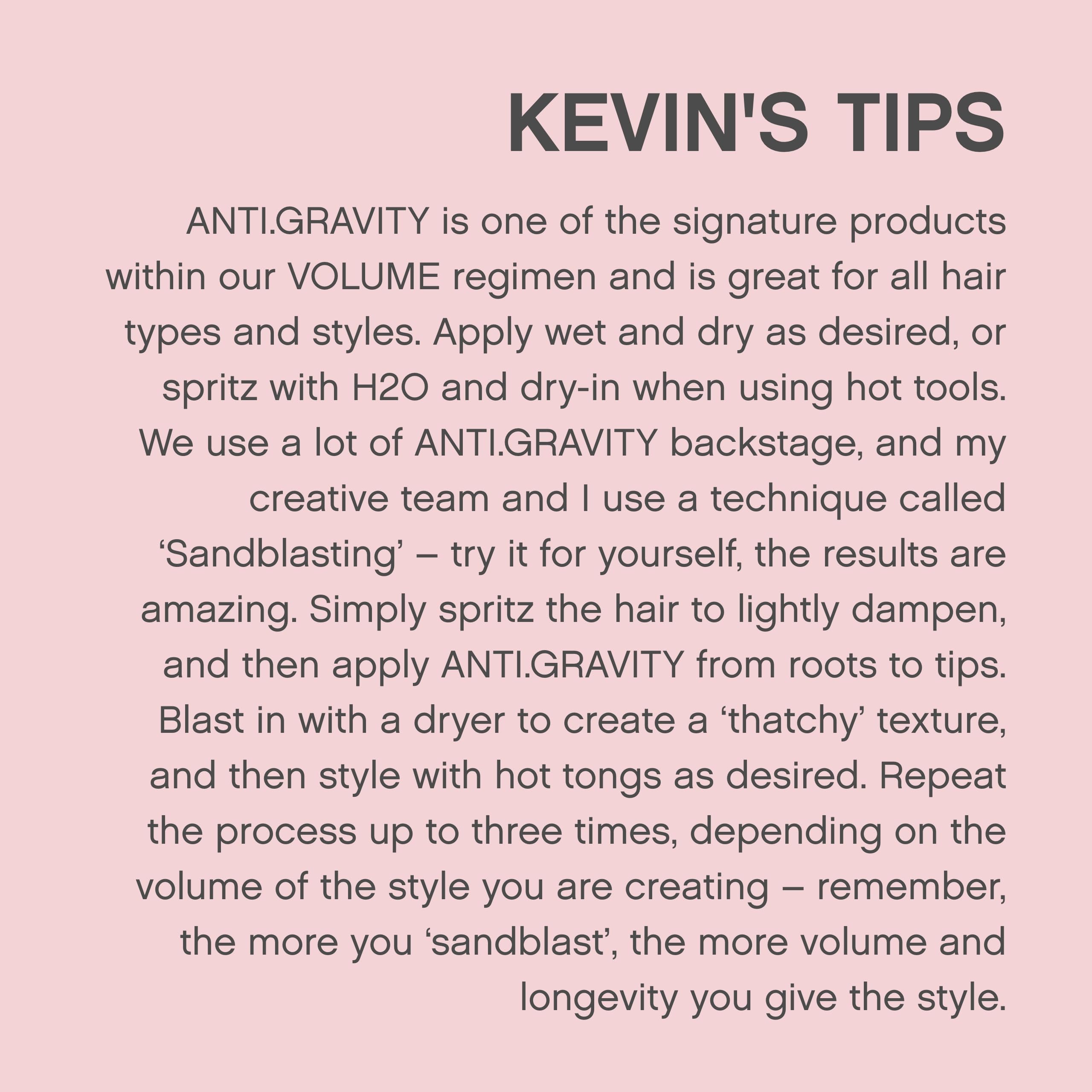 Long hair gains voluminous body with ANTI.GRAVITY
