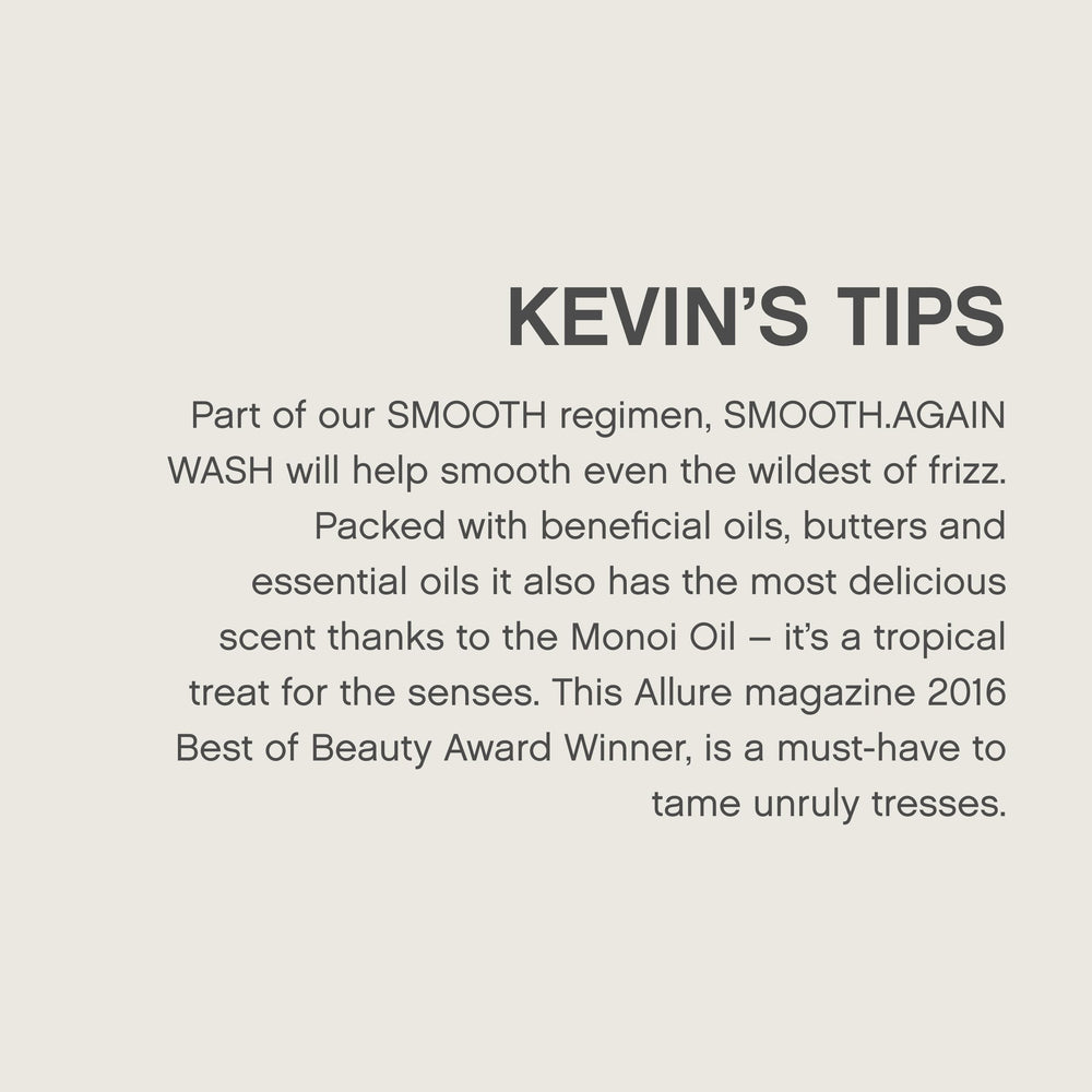 Sunflower extract supports nourishment in KEVIN.MURPHY SMOOTH.AGAIN.WASH.