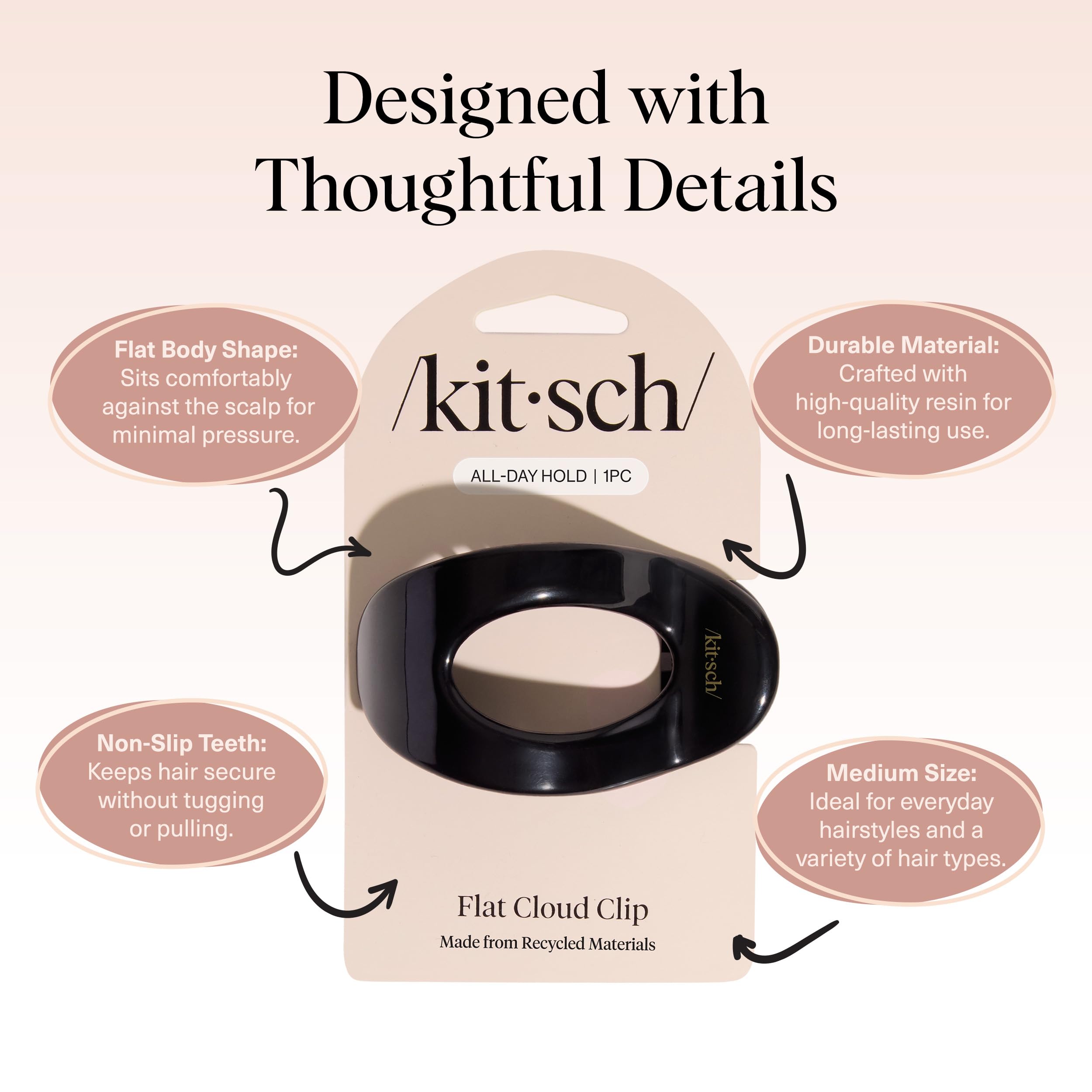 Kitsch flat claw clip delivers all-day comfort with lightweight wear.