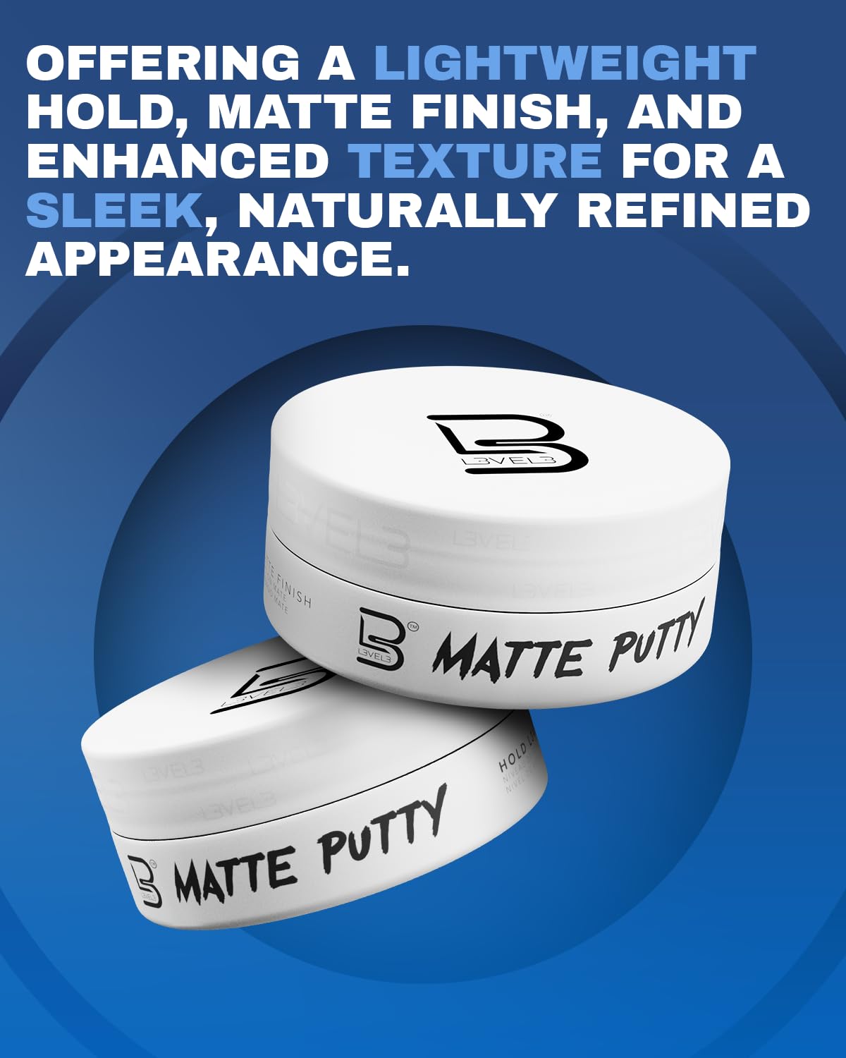 L3 Level 3 Matte Putty aporta volumen y control sin residuo.