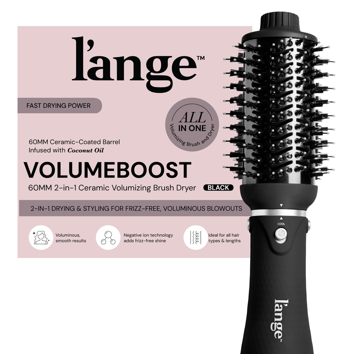 L'ANGE HAIR VolumeBoost 60mm brush dry setup for quick styling at home.
