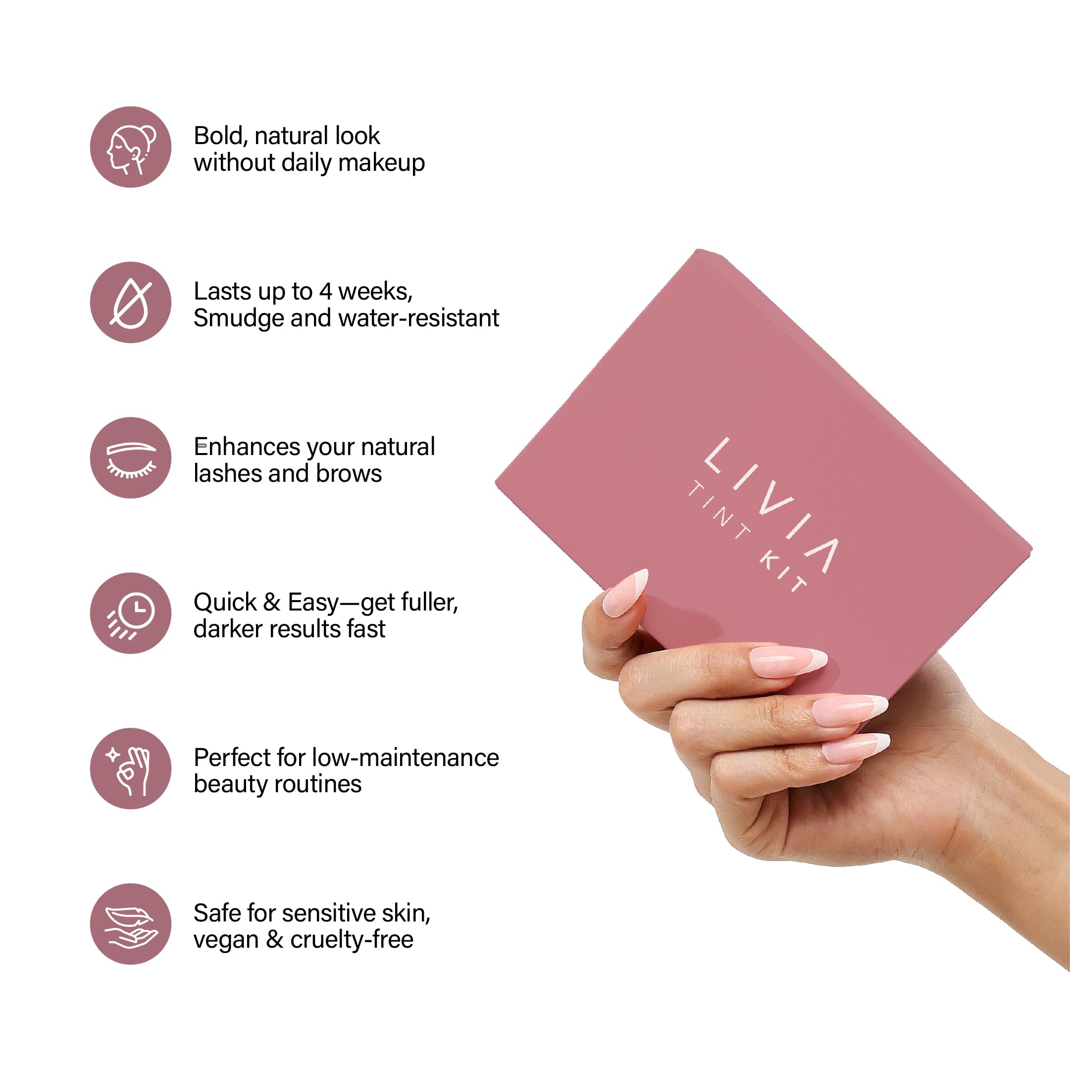 LIVIA dermatologist-tested formula is gentle for sensitive eyes and contact lenses.