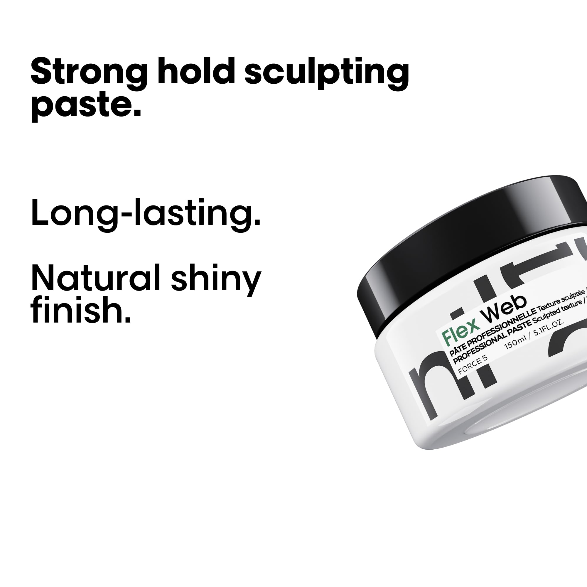 Dry-hair usage to create structured, textured looks with elastic hold.