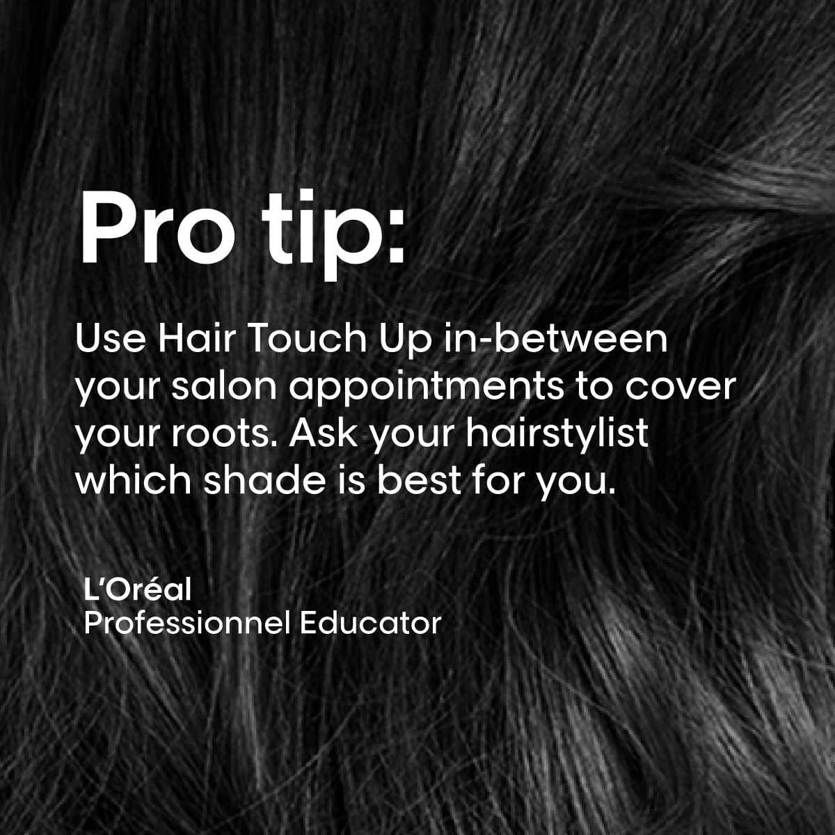 Visible-root coverage looks natural between salon visits with L’Oréal Touch Up.