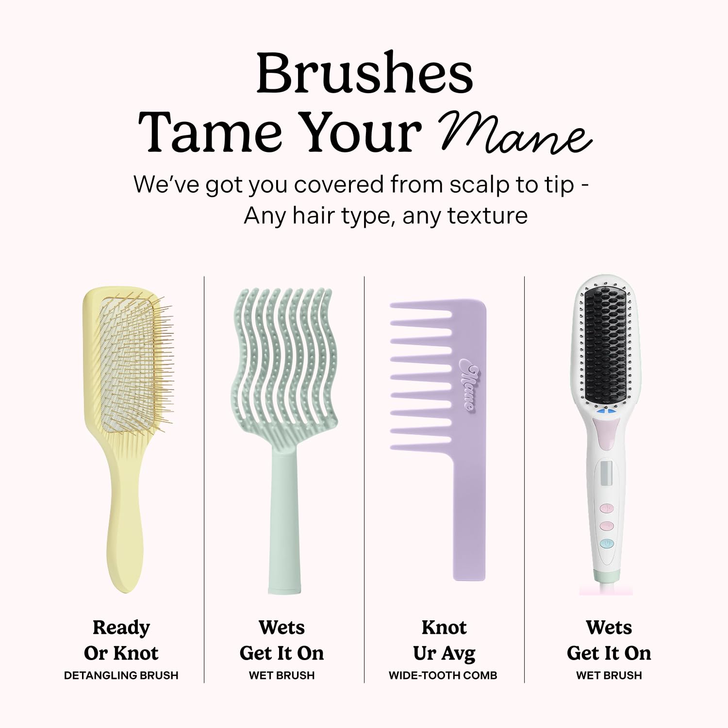 Mane Ready or Knot detangler brush on dry hair for smoothing and volume.