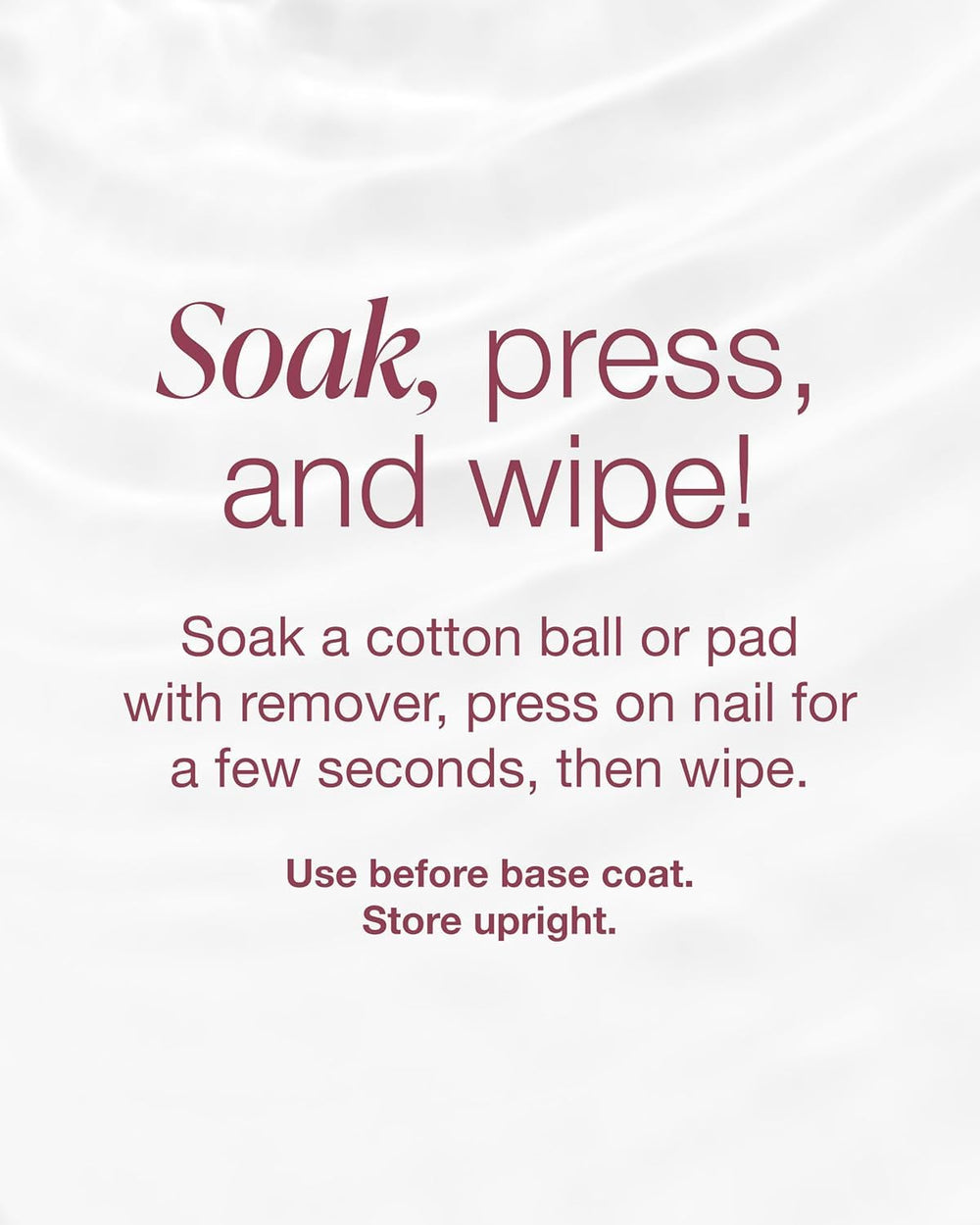 Non-drying formula lifts gel top coats without harsh effects on nails