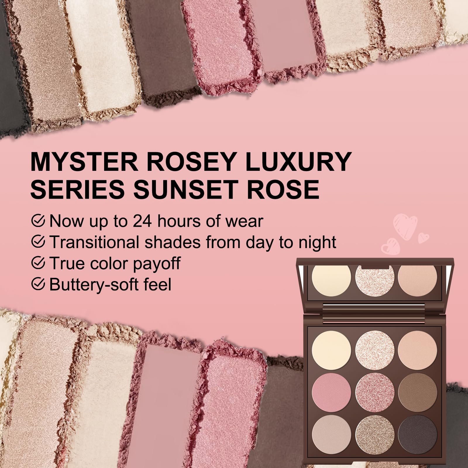Textura aterciopelada de MYSTER ROSEY facilita difuminar sin esfuerzo.