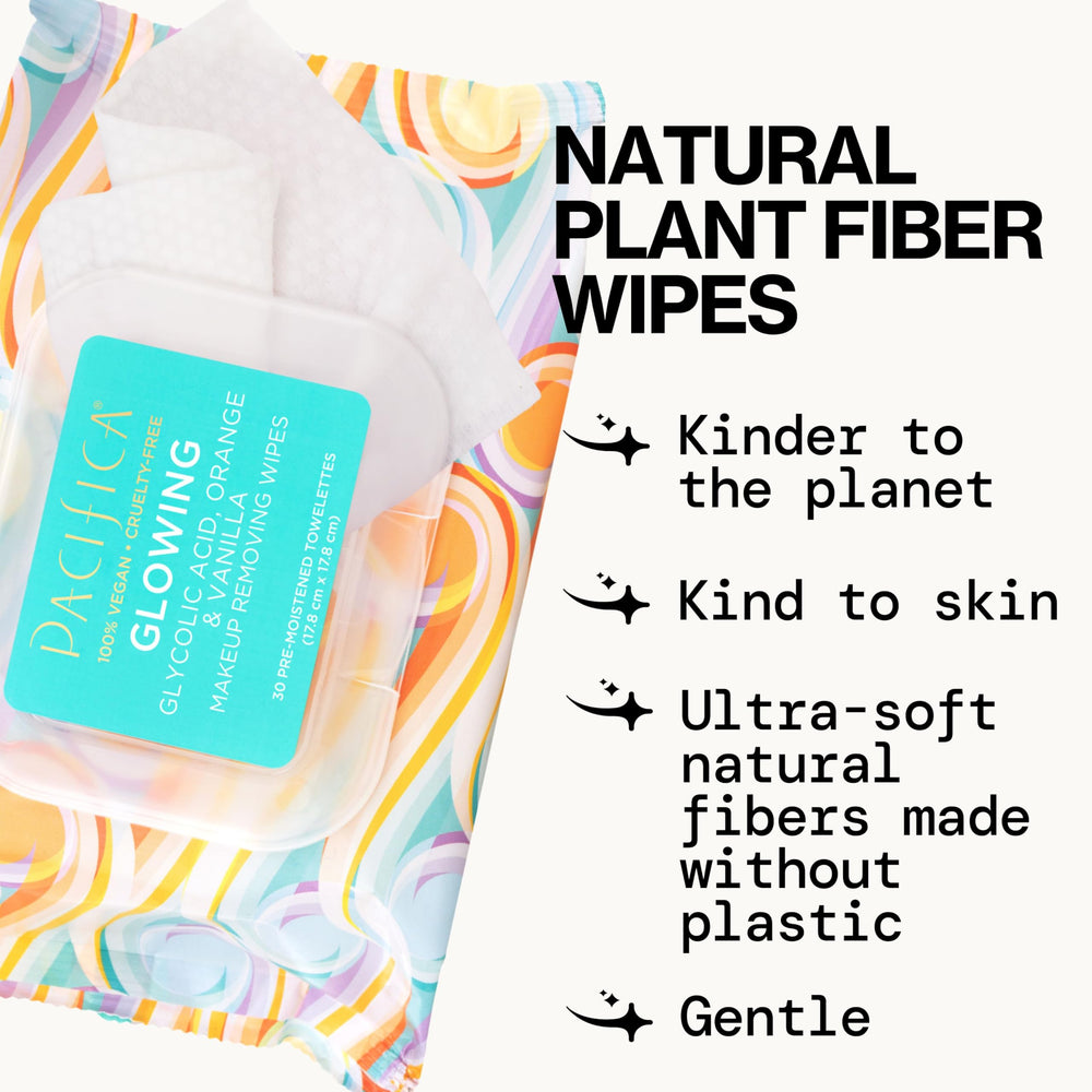 Pacifica Glow – toallitas de fibra vegetal ofrecen limpieza suave sin enjuague.