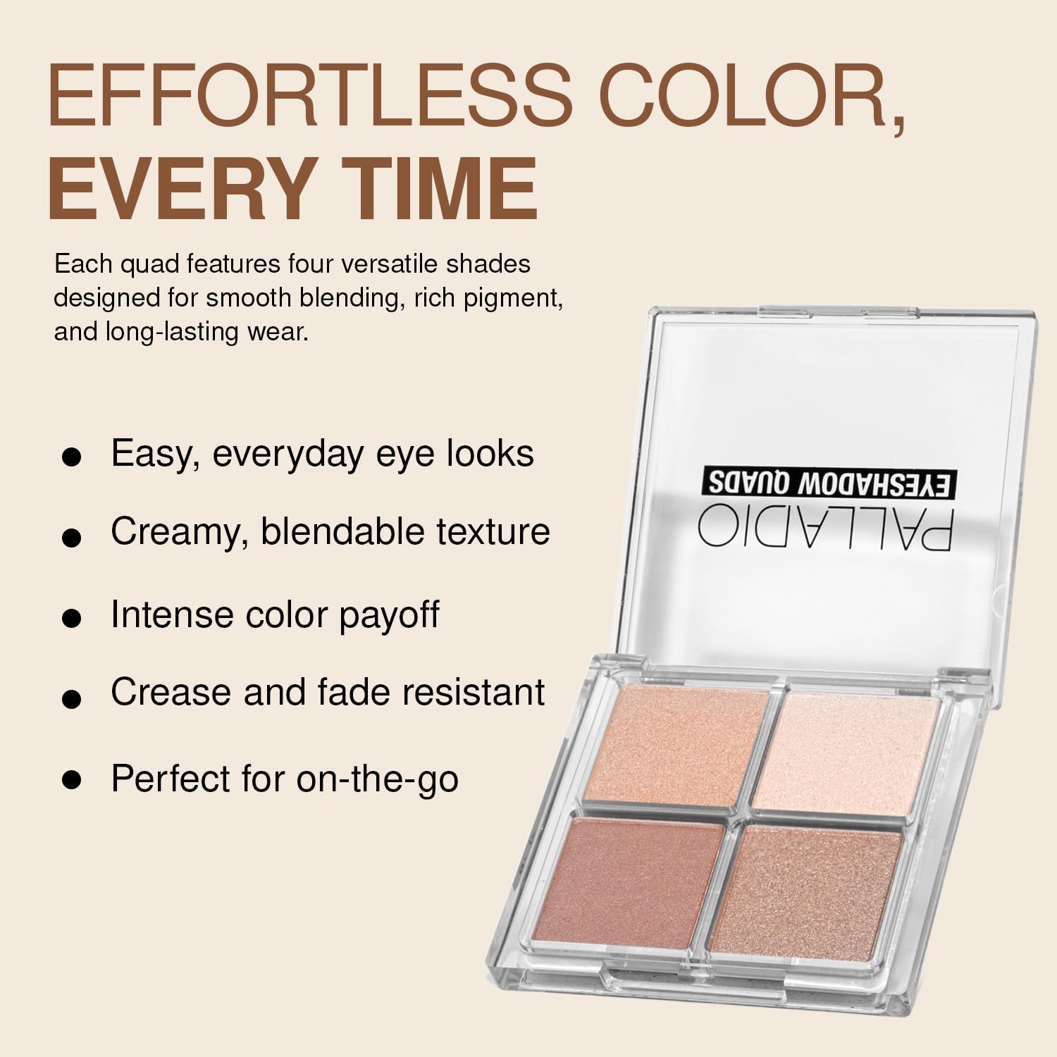 Palladio Eyeshadow Quad: difuminado suave para transiciones naturales.
