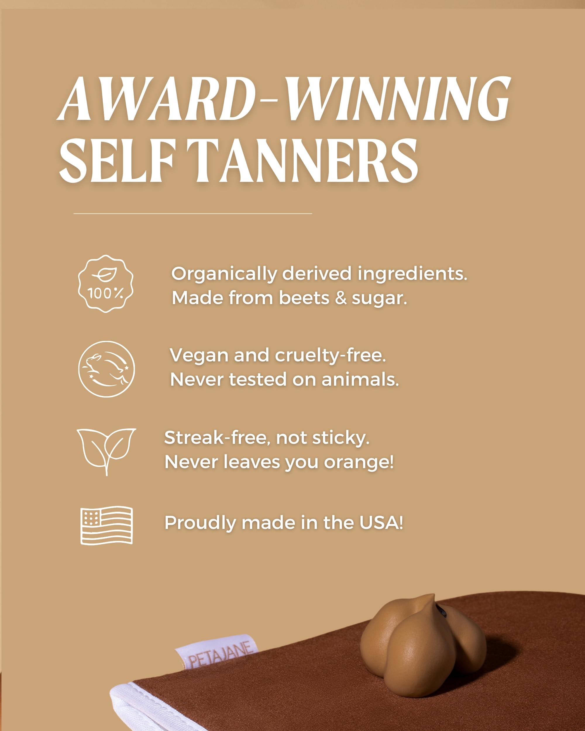 Peta Jane uses organic ingredients for skin-friendly, vegan tanning.