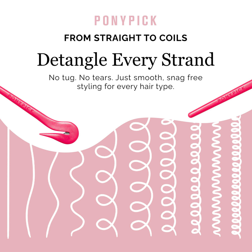 Pony Pick safe-hook-design minimizes contact with the scalp.