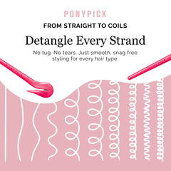 Pony Pick safe-hook-design minimizes contact with the scalp.