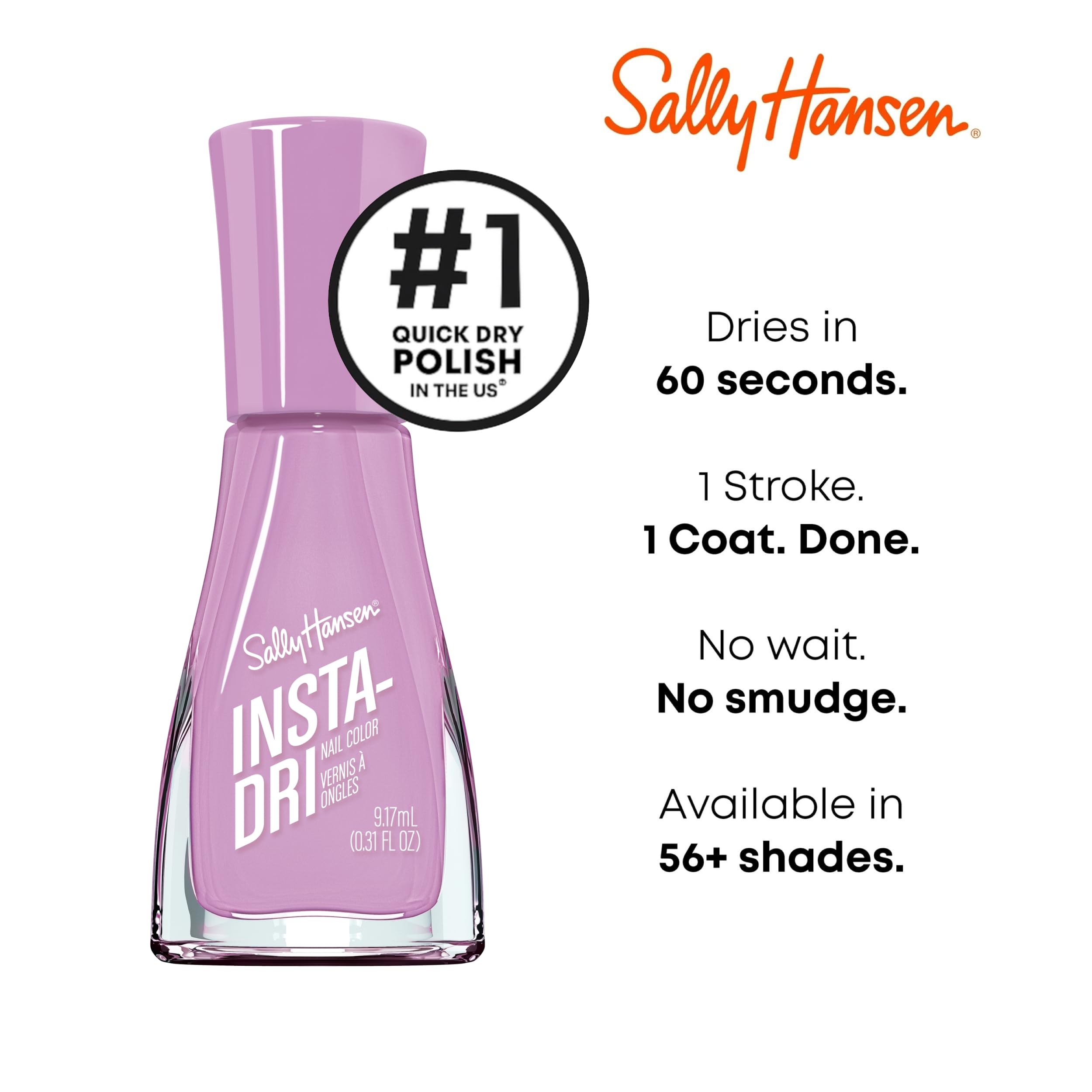 Shiny Insta-Dri finish for a polished, glossy look.