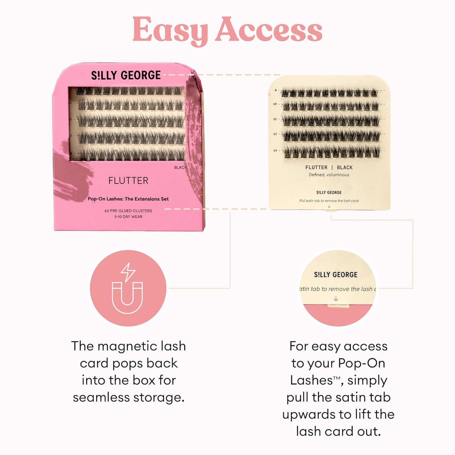 Daily refresh with Silly George Pop-On Lashes for ongoing looks.