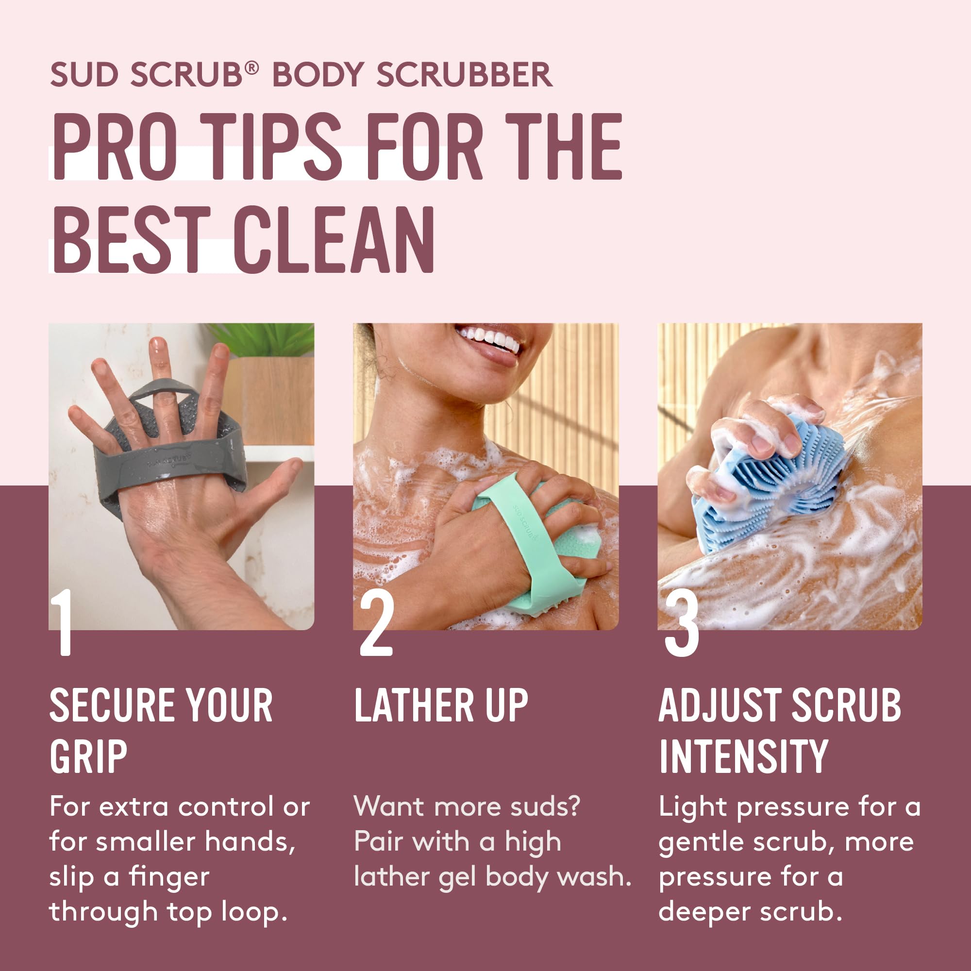 Sud Scrub non-slip grip with strap ensures secure handling during use.
