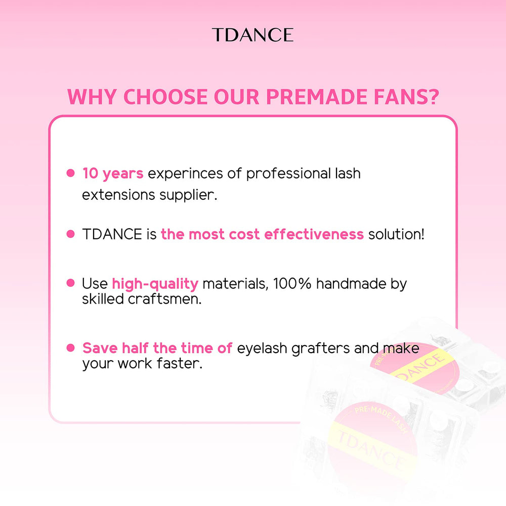 TDANCE Easy application premade fans save time