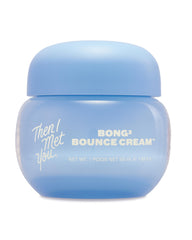 Then I Met You Bong² Bounce Cream jar shows weightless gel texture for daily hydration.