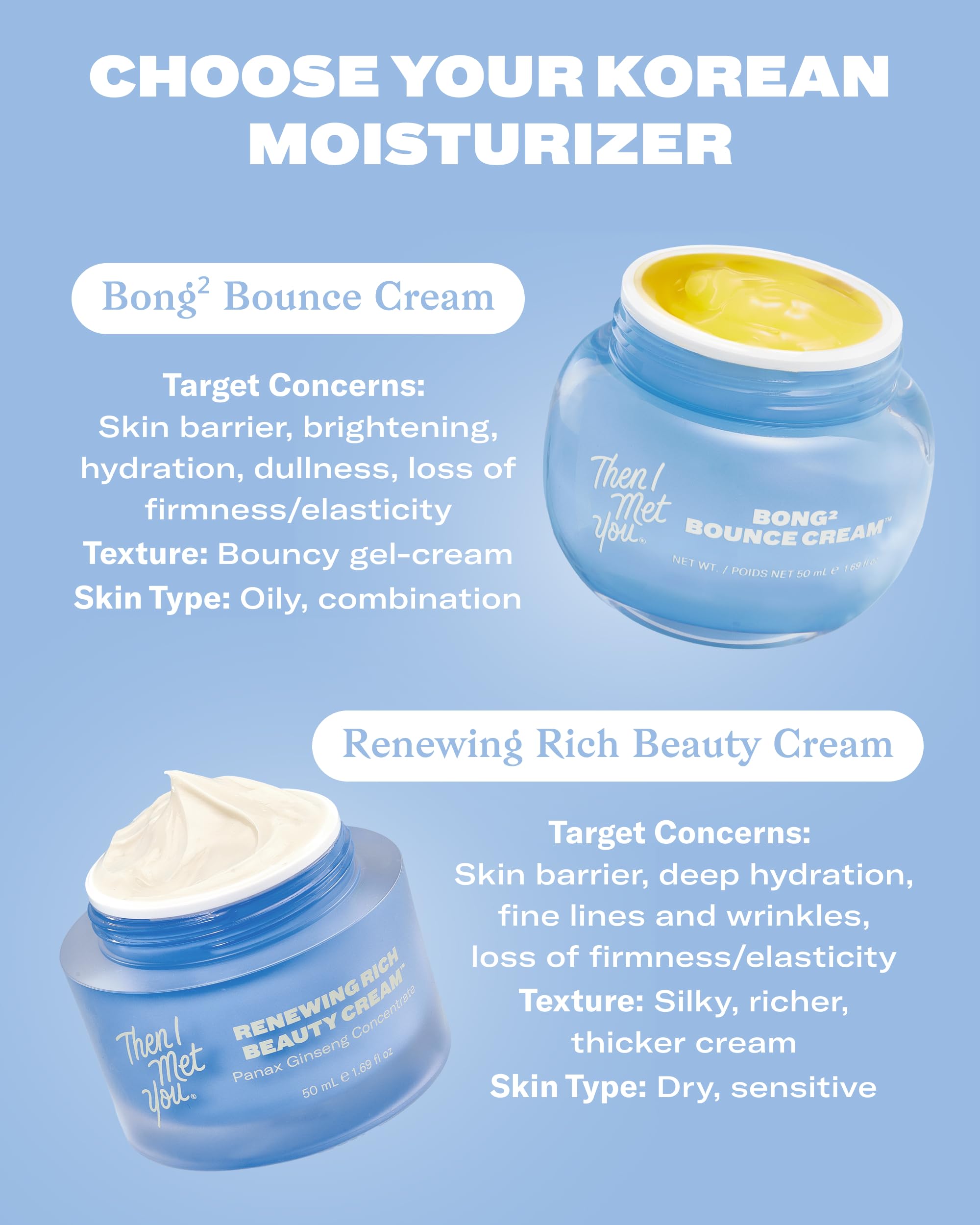 Then I Met You Bong² Bounce Cream nourishes with honey, seaberry, and squalane for resilience.