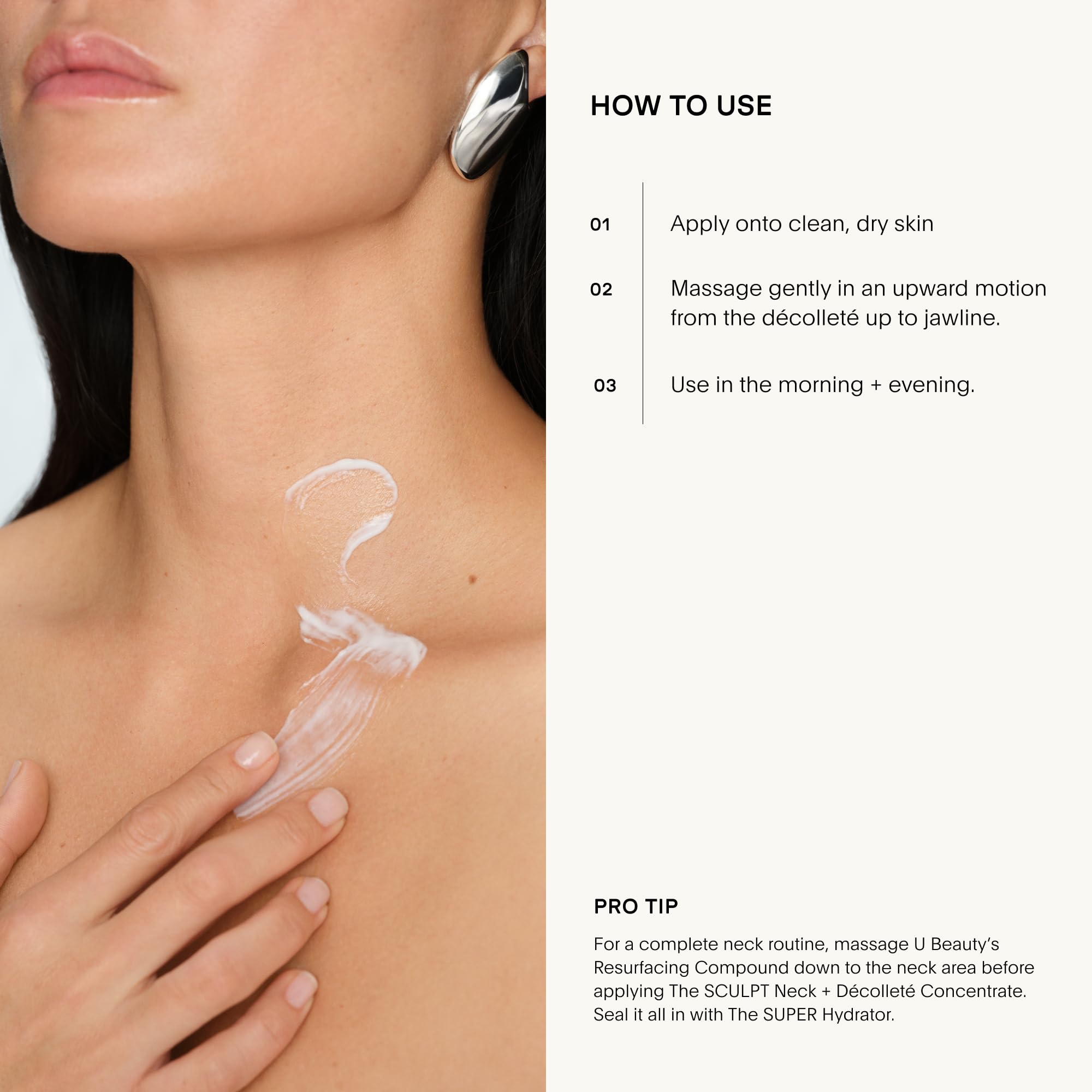 U Beauty SCULPT usage: upward massage from décolleté to jawline.